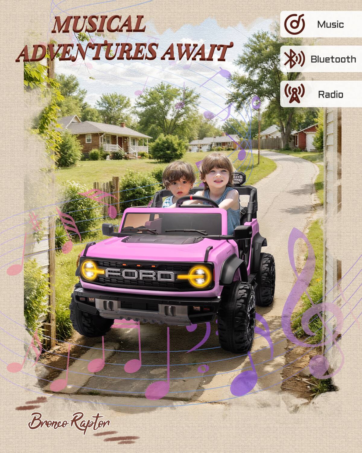MUSICAL ADVENTURES AWAIT  
Music Bluetooth Radio  
AA FORD Bronco Rapton