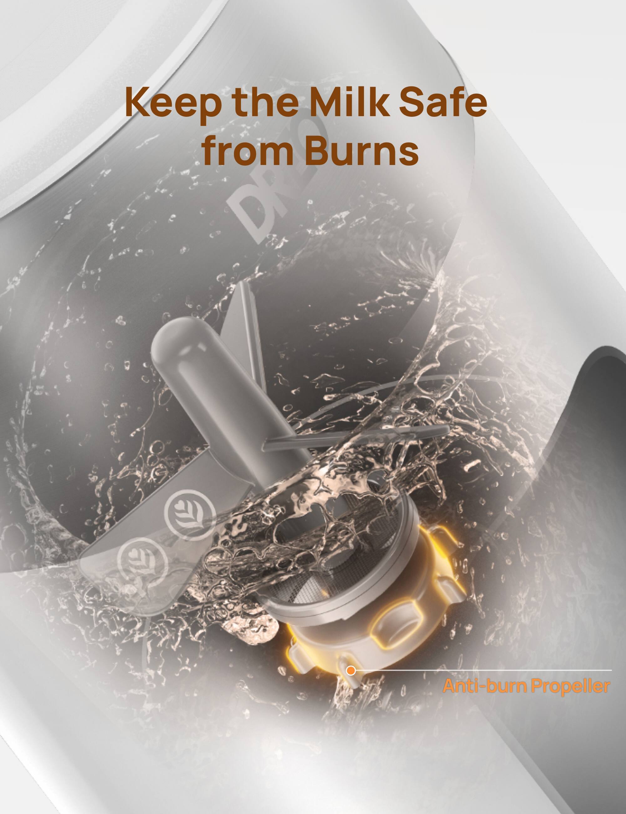 Keep the Milk Safe from Burns, DR Anti-burn Propeller