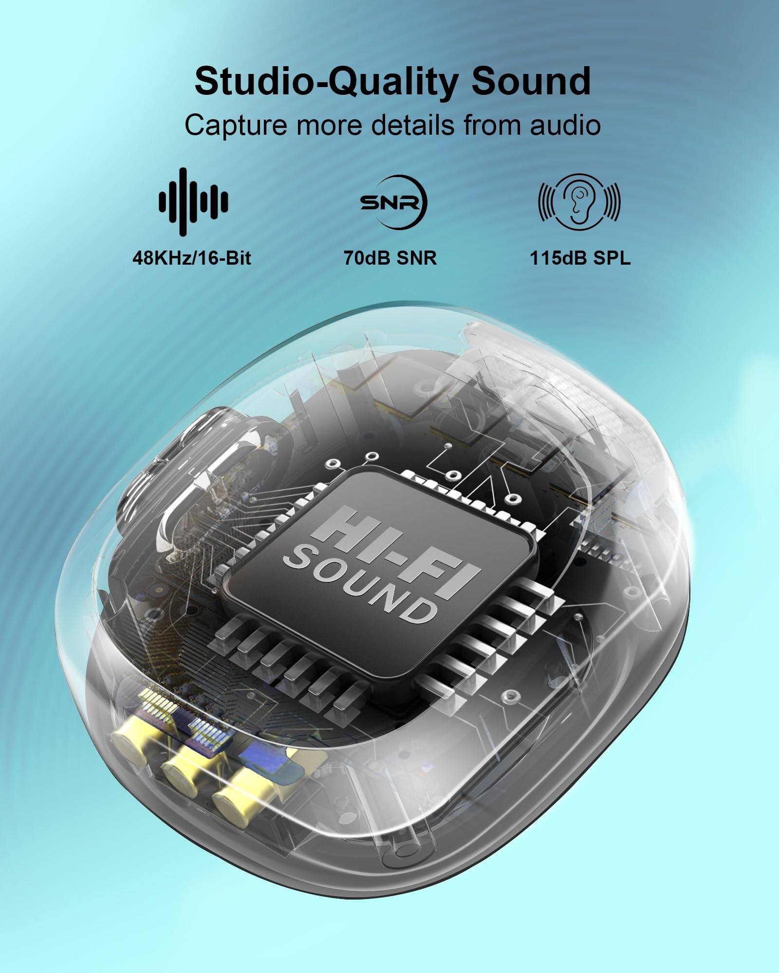 Studio-Quality Sound  
Capture more details from audio  

48kHz/16-Bit  
70dB SNR  
115dB SPL