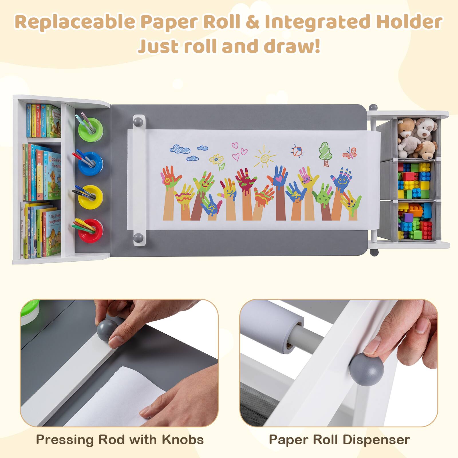Replaceable Paper Roll & Integrated Holder  
Just roll and draw!  

Pressing Rod with Knobs  
Paper Roll Dispenser