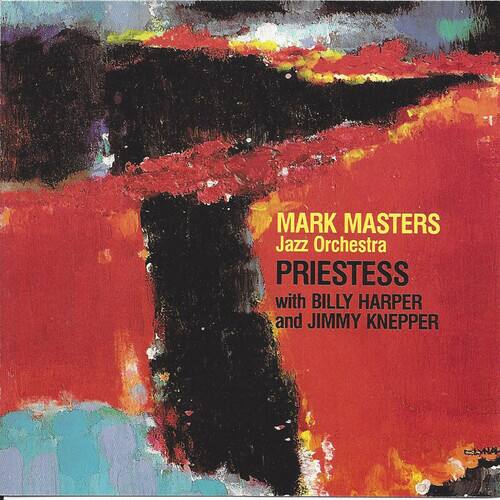 MARK MASTERS  
Jazz Orchestra  
PRIESTESS  
with BILLY HARPER and JIMMY KNEPPER