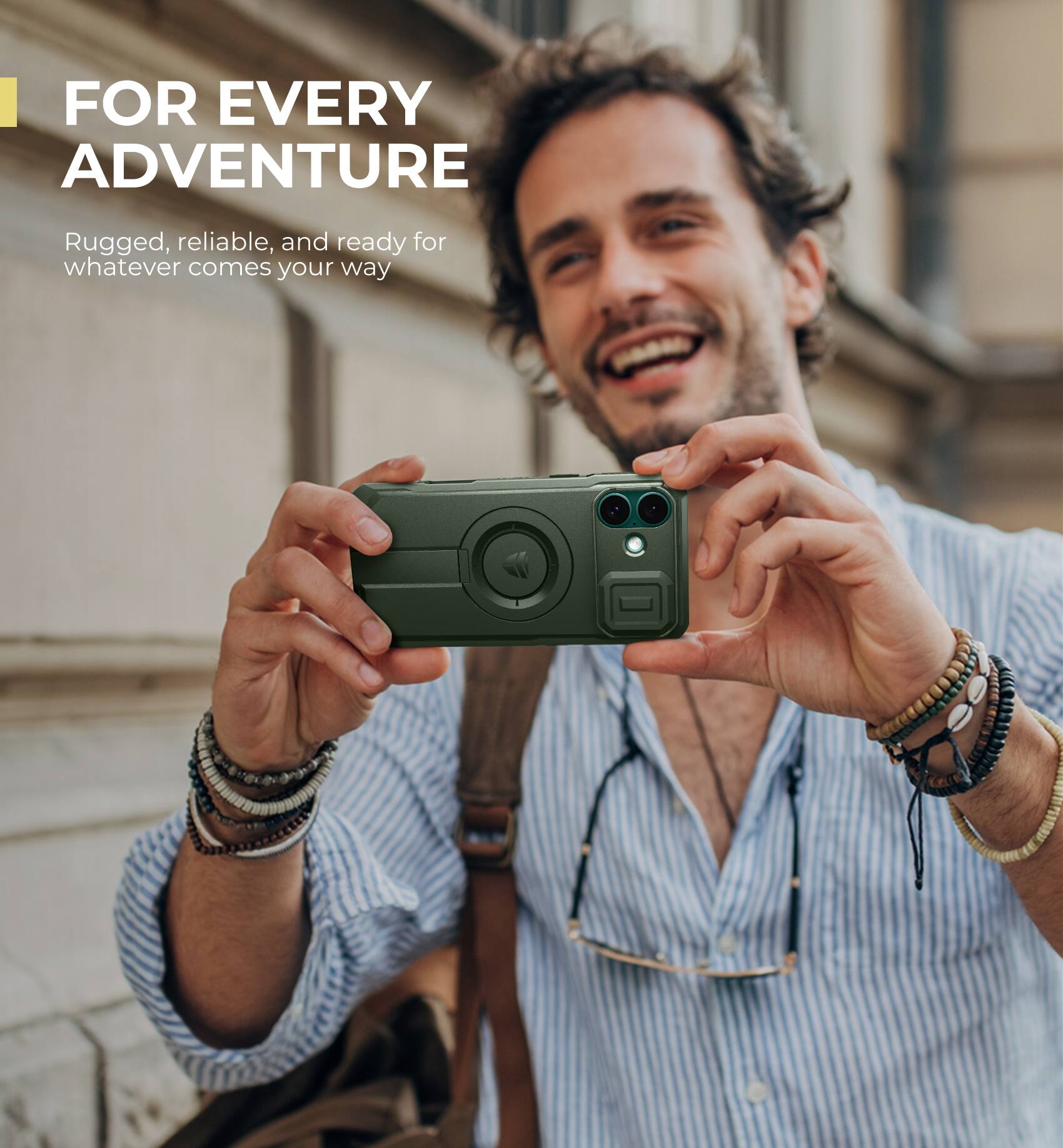 FOR EVERY ADVENTURE
Rugged, reliable, and ready for whatever comes your way