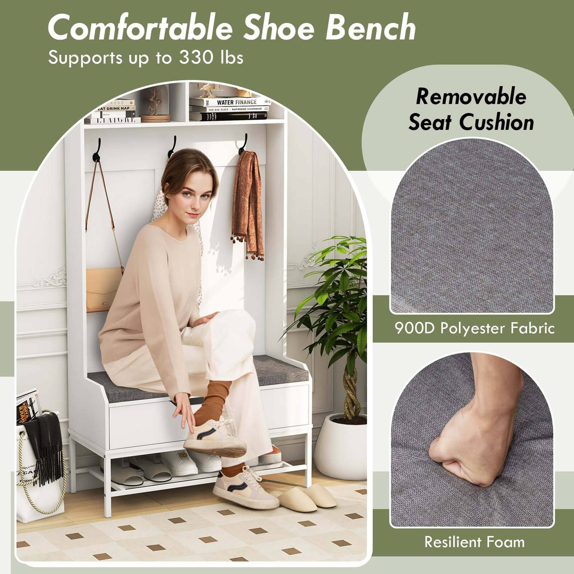 Comfortable Shoe Bench  
Supports up to 330 lbs  

- Removable Seat Cushion  
- 900D Polyester Fabric  
- Resilient Foam