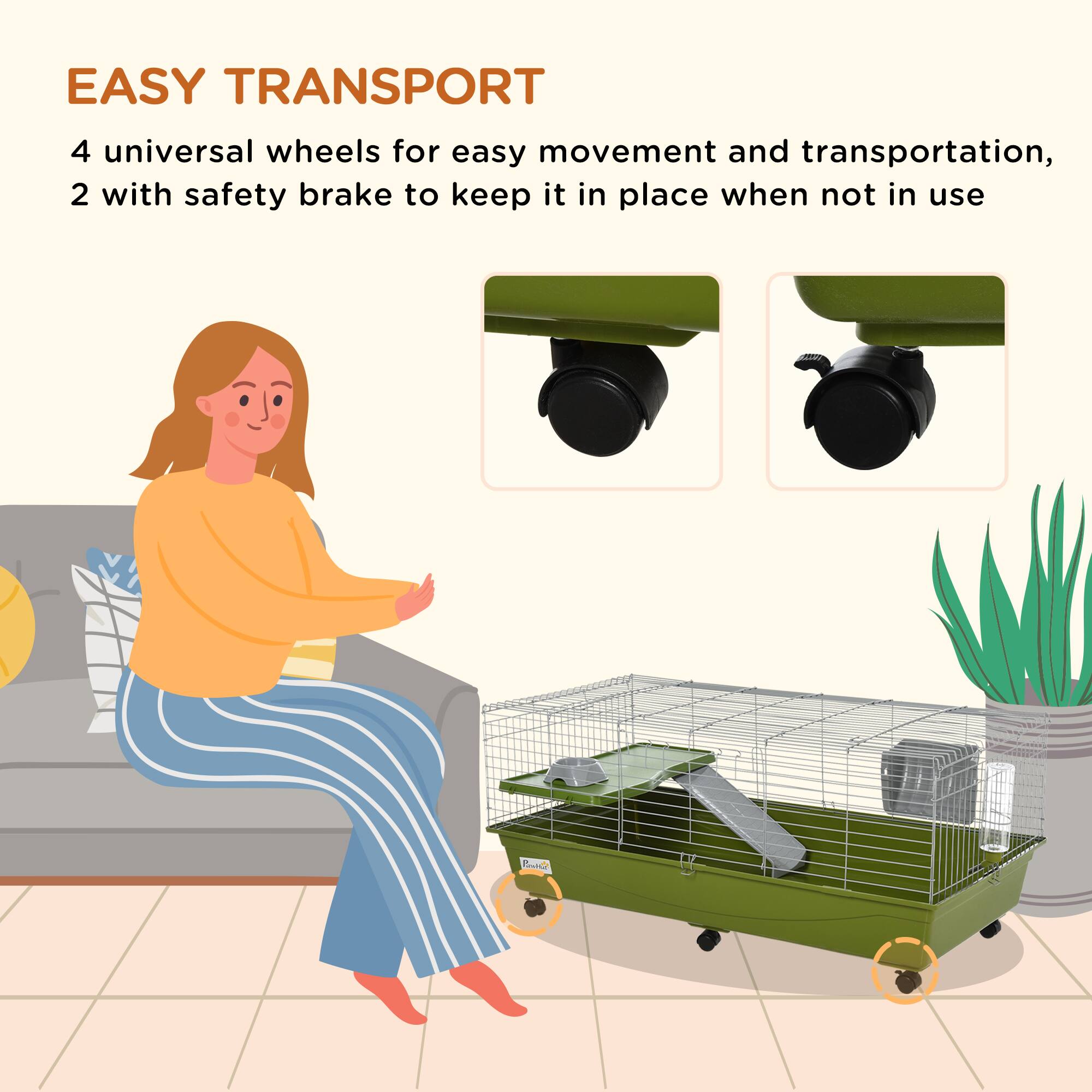 EASY TRANSPORT  
4 universal wheels for easy movement and transportation, 2 with safety brake to keep it in place when not in use