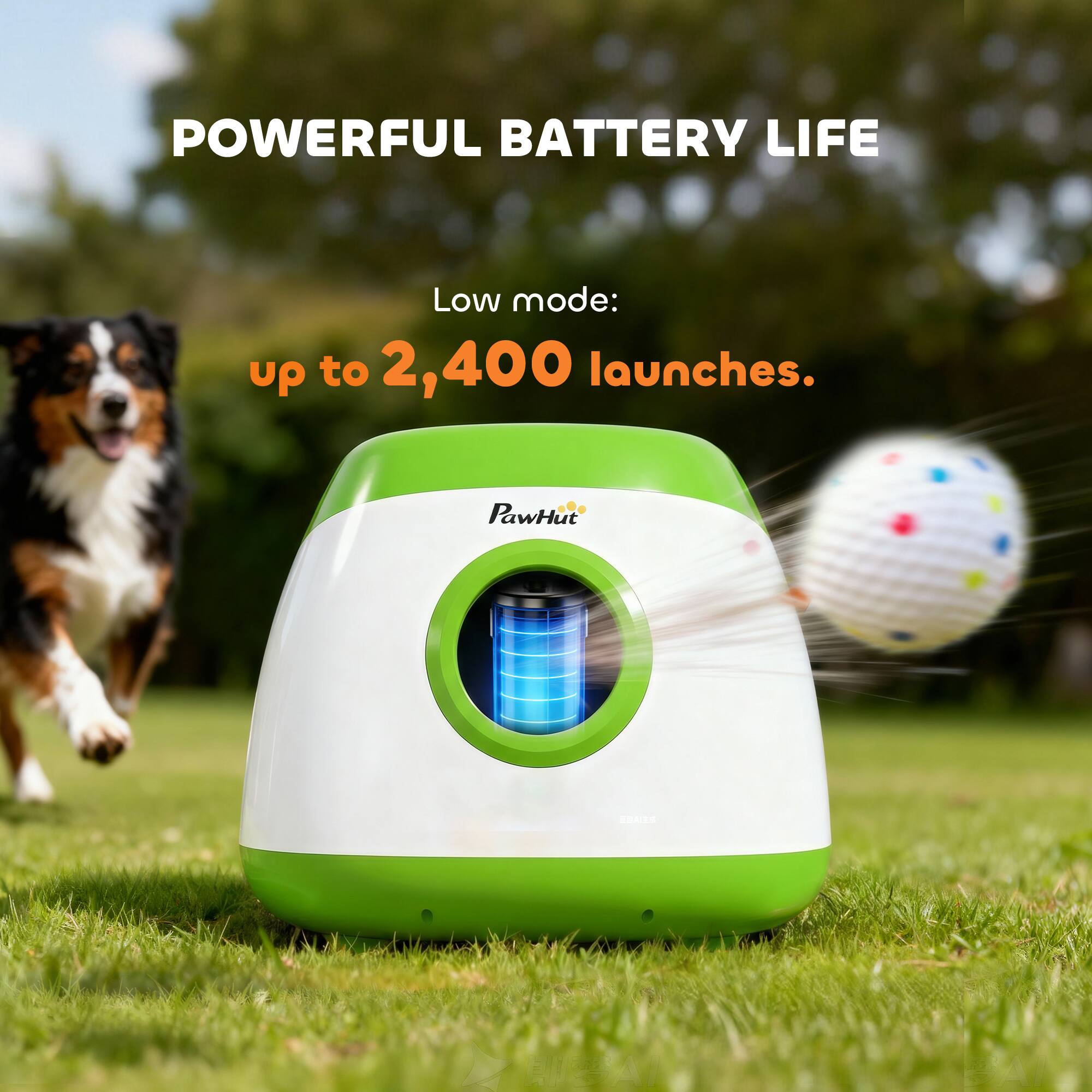 POWERFUL BATTERY LIFE  
Low mode: up to 2,400 launches.  
PawHut
