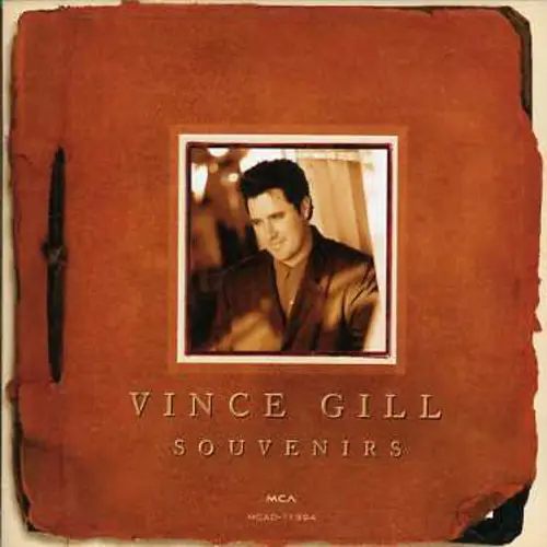 VINCE GILL  
SOUVENIRS  
MCA  
MCA-11954