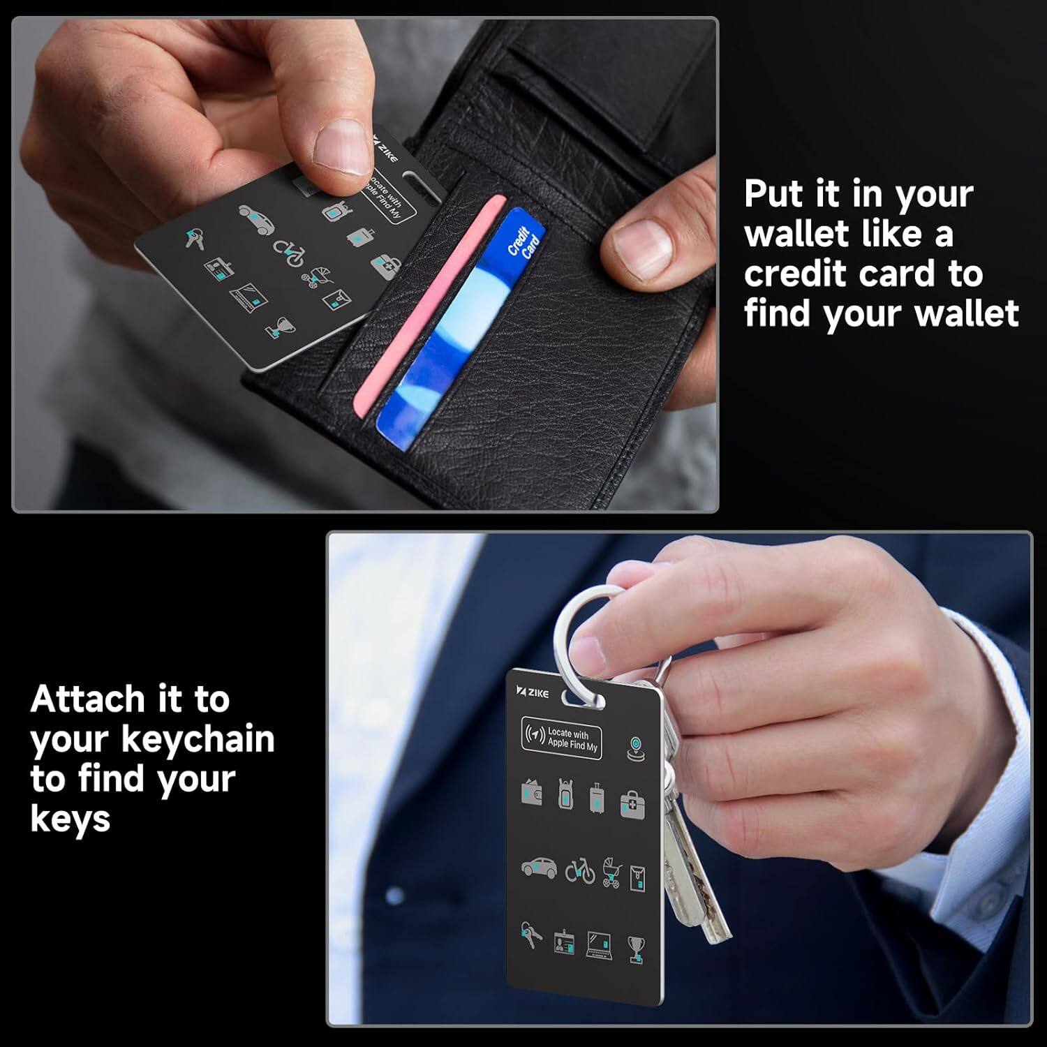 "Attach it to your keychain to find your keys. Put it in your wallet like a credit card to find your wallet. Locate with Apple Find My."