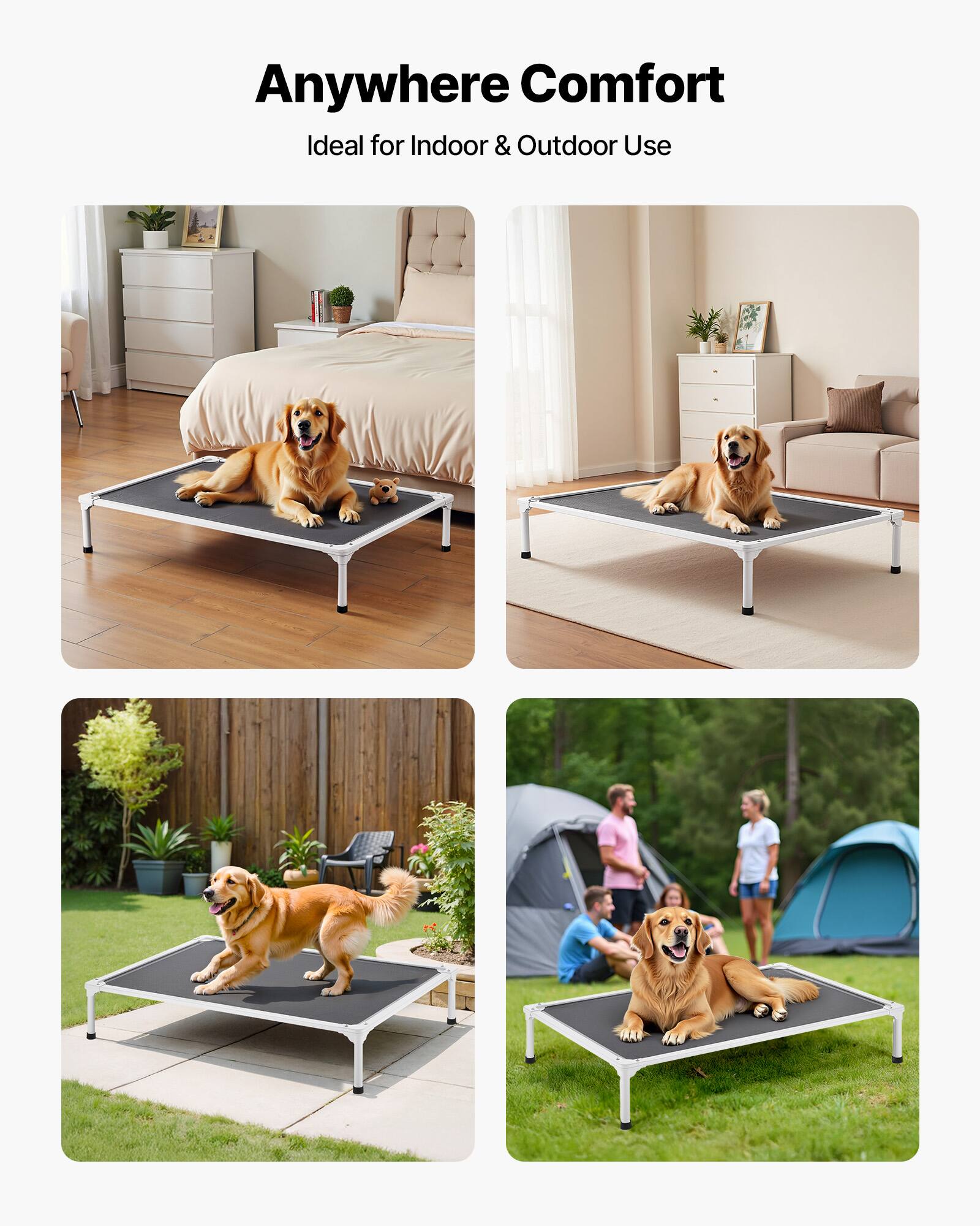 Anywhere Comfort  
Ideal for Indoor & Outdoor Use