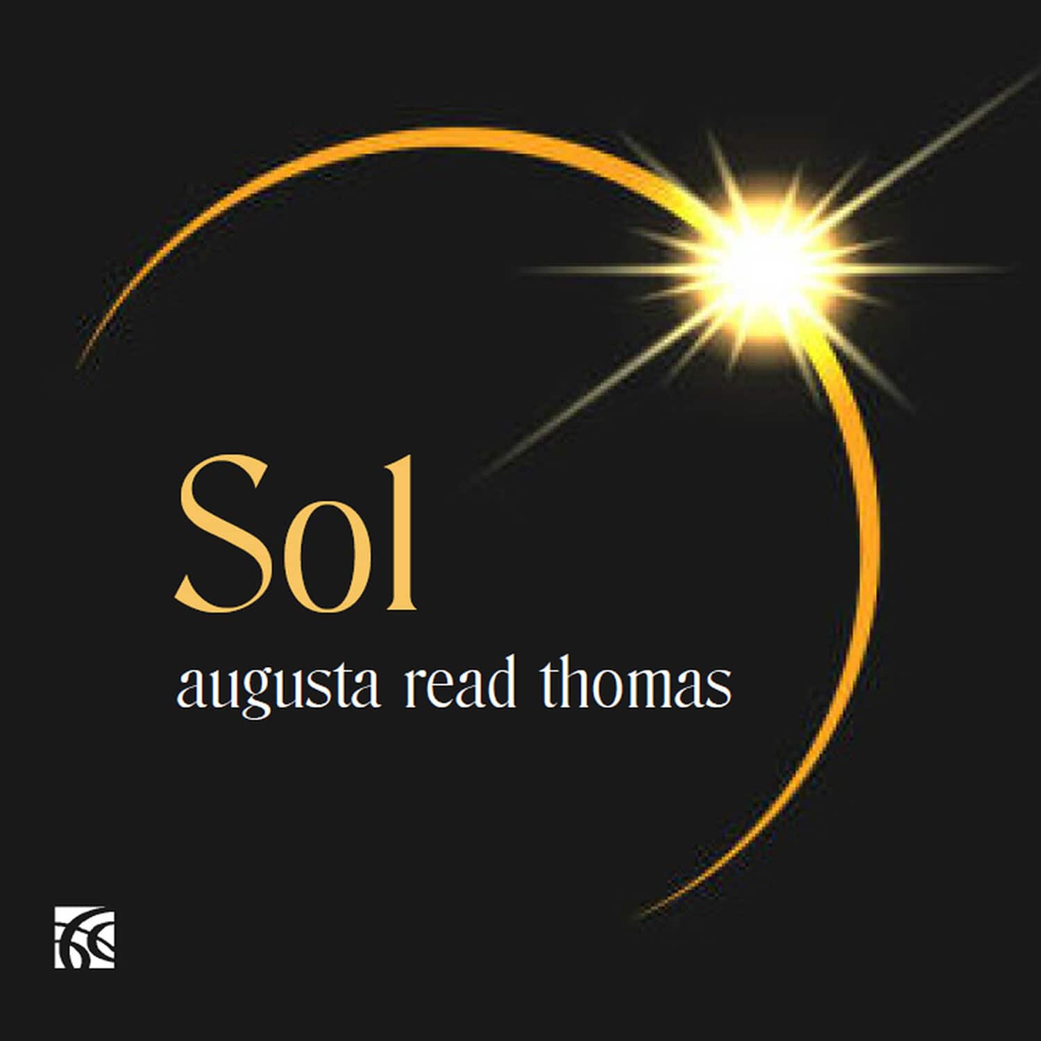 Augusta Read Thomas: Sol - Augusta Read Thomas: Sol   - COMPACT DISCS [CD]