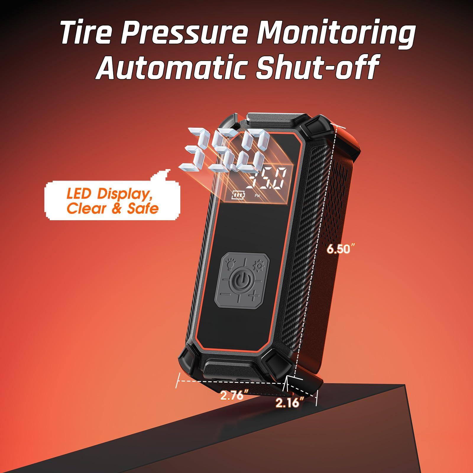 Tire Pressure Monitoring Automatic Shut-off

LED Display, Clear & Safe

6.50" x 2.76" x 2.16"