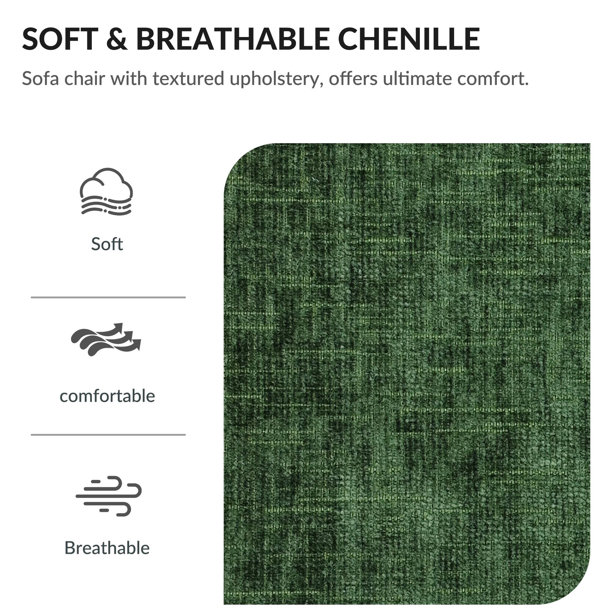 SOFT & BREATHABLE CHENILLE  
Sofa chair with textured upholstery, offers ultimate comfort.  

- Soft  
- Comfortable  
- Breathable