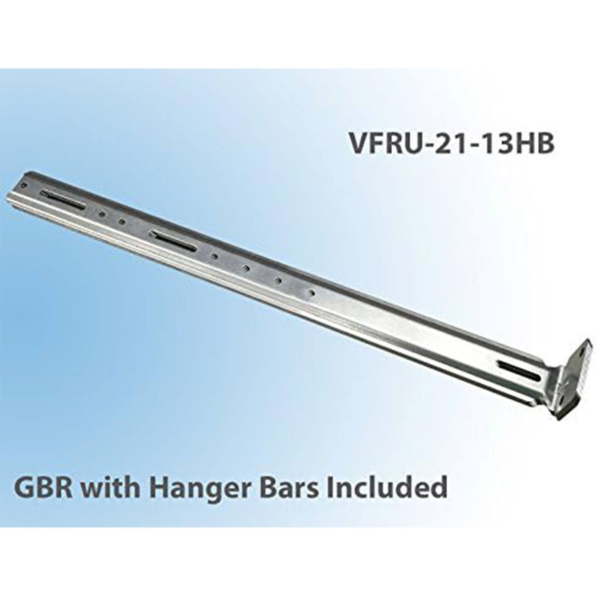 VFRU-21-13HB  
GBR with Hanger Bars Included