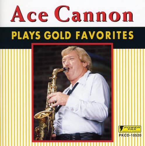 Ace Cannon - Play Gold Favorites  - COMPACT DISCS