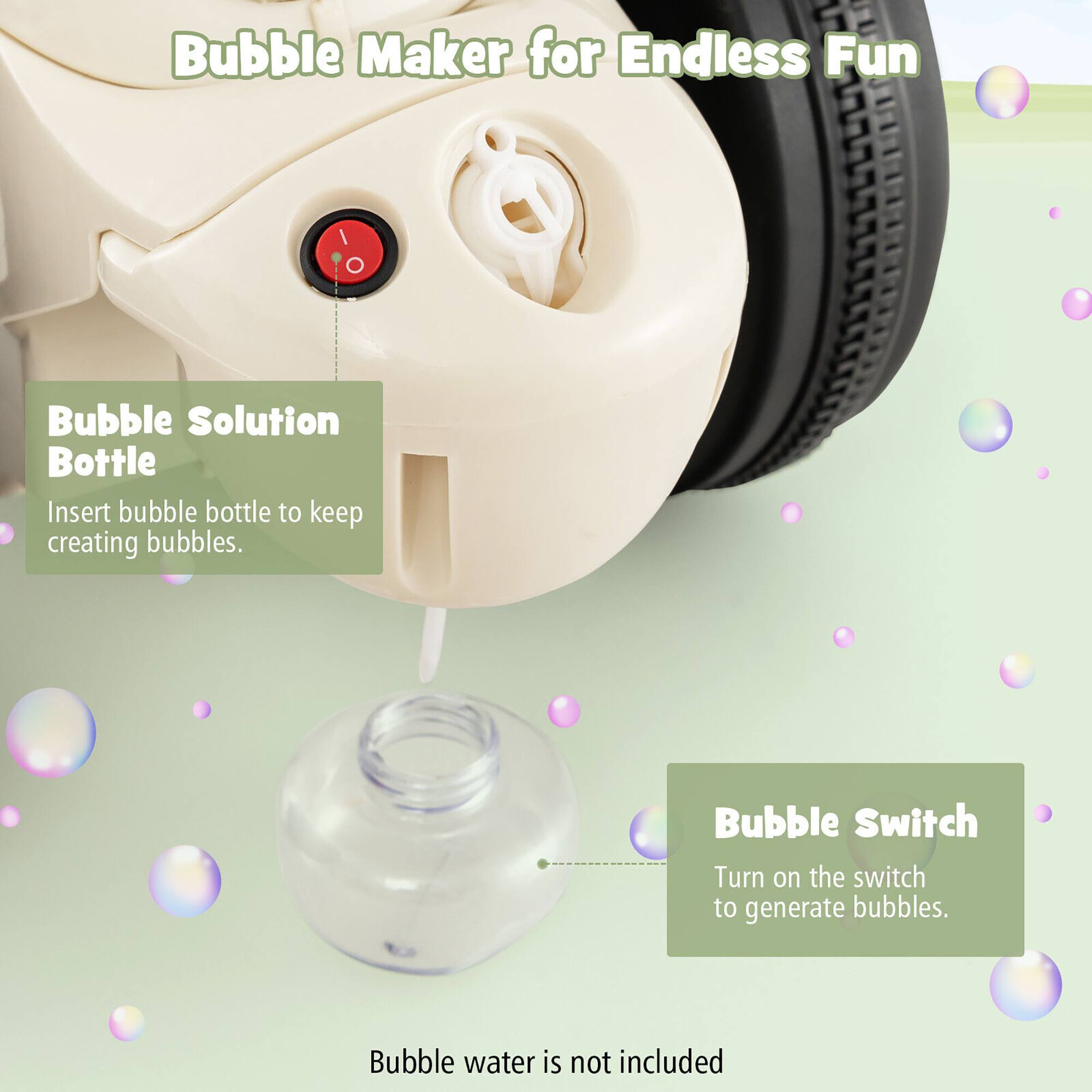 Bubble Maker for Endless Fun

Bubble Solution Bottle
Insert bubble bottle to keep creating bubbles.

Bubble Switch
Turn on the switch to generate bubbles.

Bubble water is not included