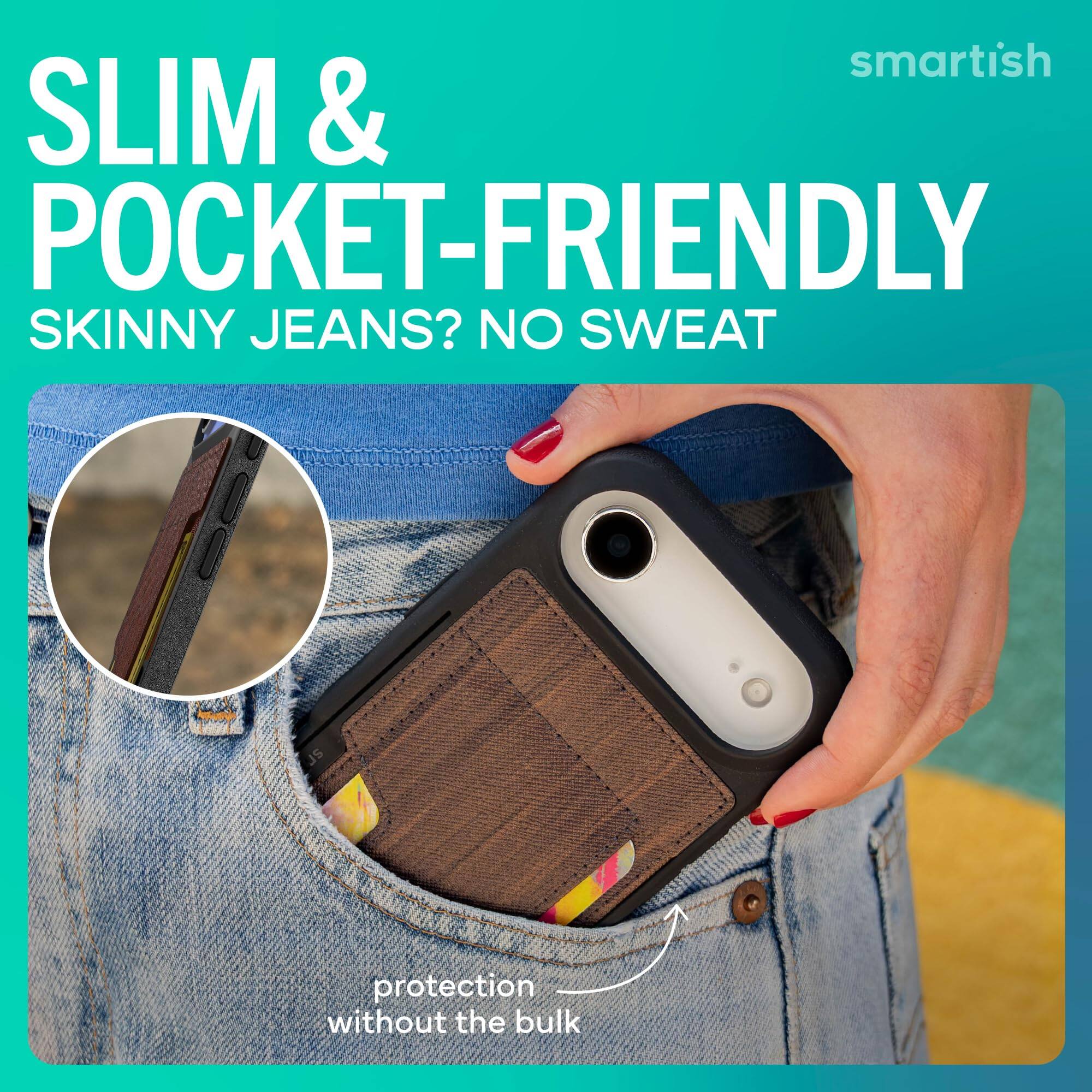 SLIM & POCKET-FRIENDLY  
SKINNY JEANS? NO SWEAT  

protection without the bulk