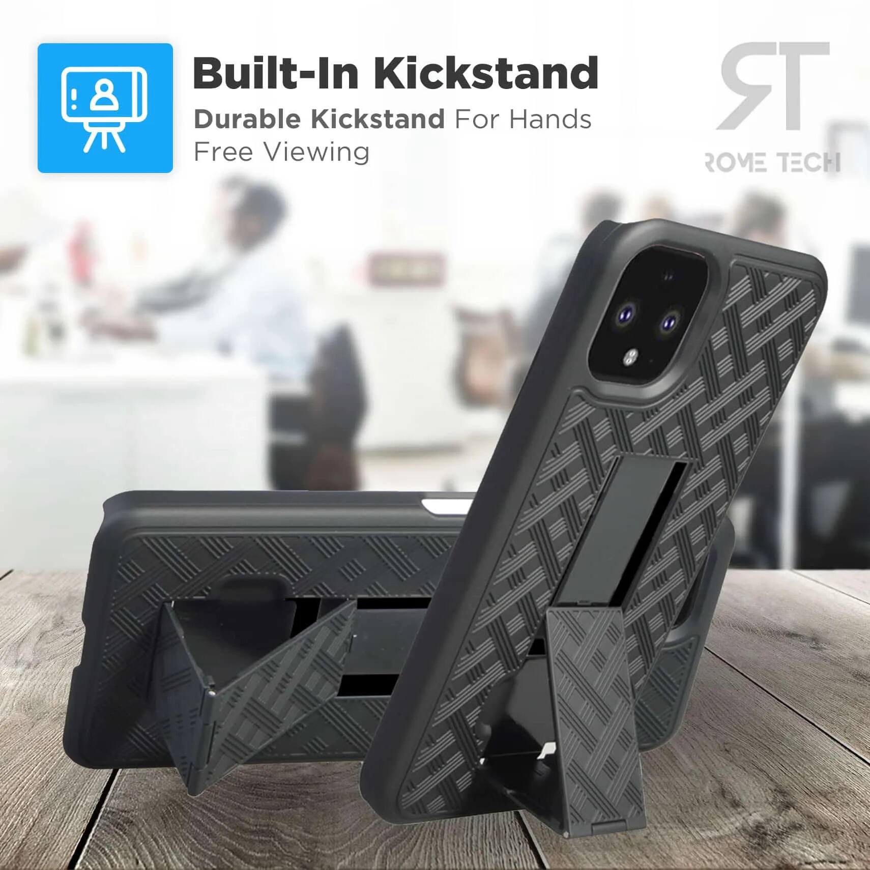 Built-In Kickstand  
Durable Kickstand For Hands Free Viewing  
ROME TECH