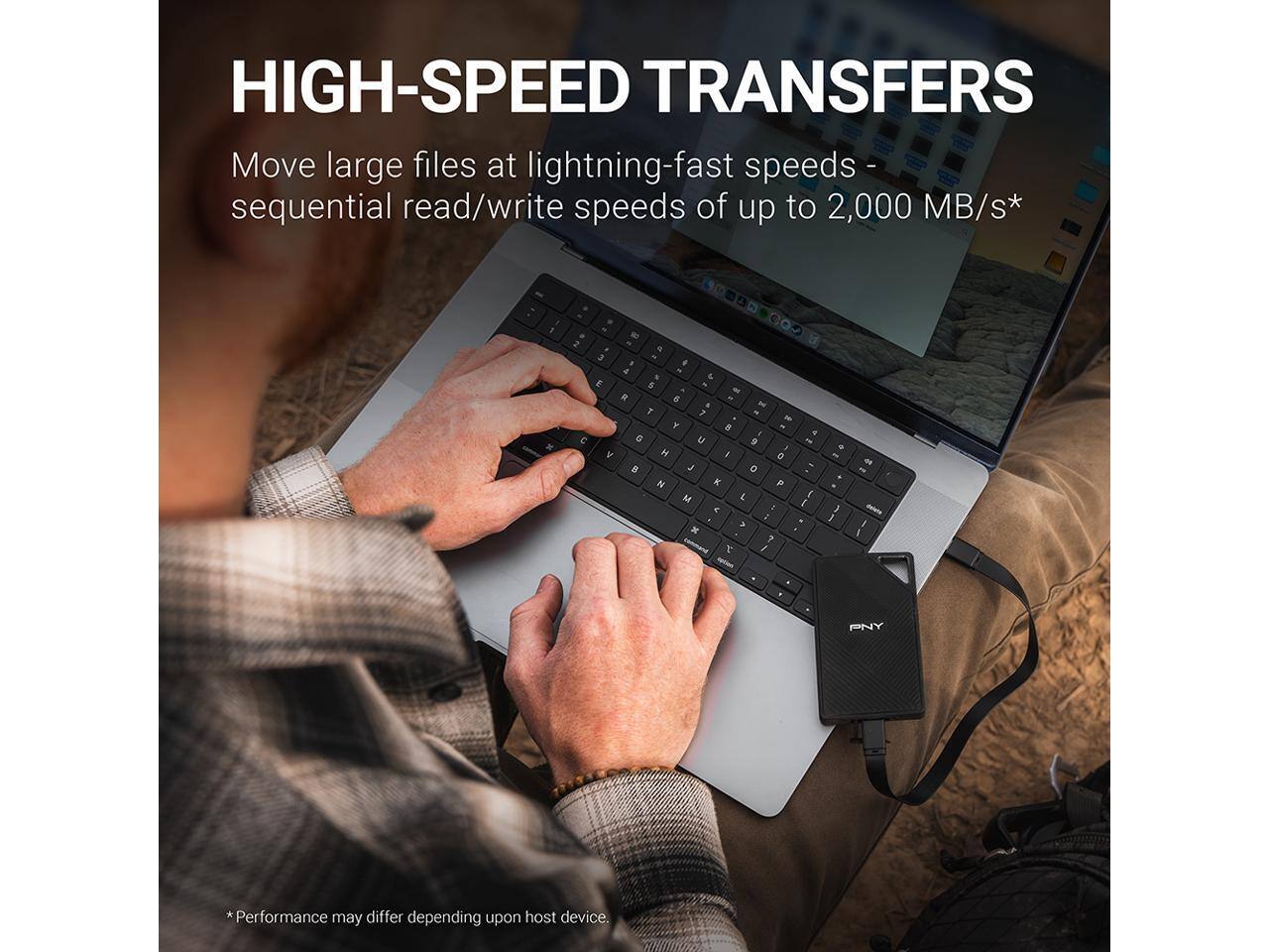 HIGH-SPEED TRANSFERS

Move large files at lightning-fast speeds - sequential read/write speeds of up to 2,000 MB/s*

*Performance may differ depending upon host device.