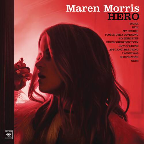 Maren Morris  
HERO

SUGAR  
MY CHURCH  
I COULD USE A LOVE SONG  
80s MERCEDES  
DRUNK GIRLS DON'T CRY  
HOW IT'S DONE  
JUST ANOTHER THING  
I WISH I WAS  
SECOND WIND  
ONCE