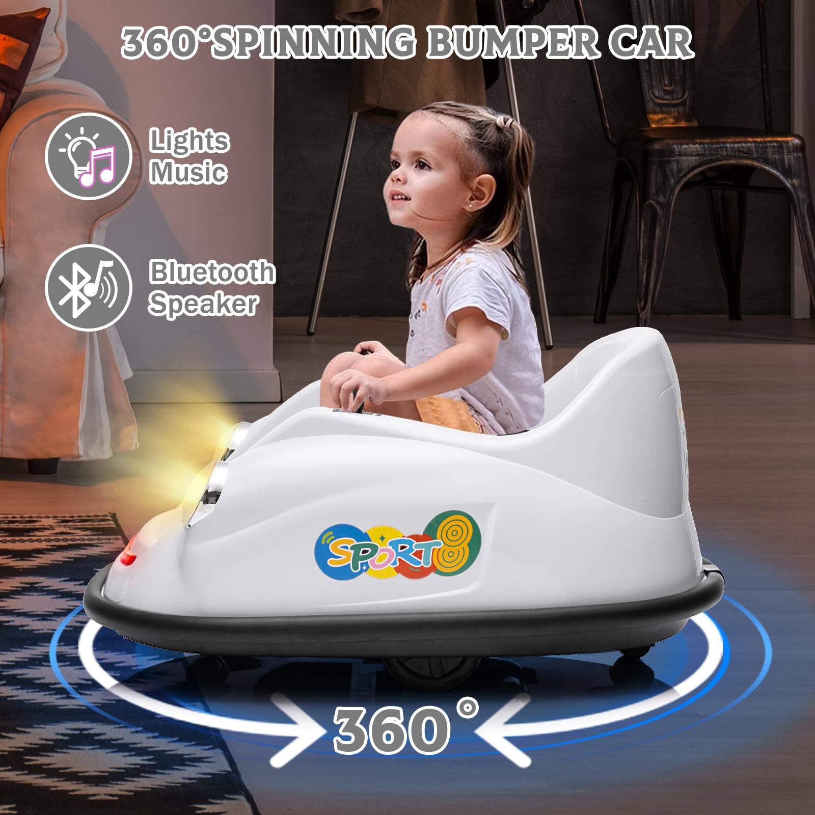 360° SPINNING BUMPER CAR

- Lights Music
- Bluetooth Speaker

SPORT8

360°