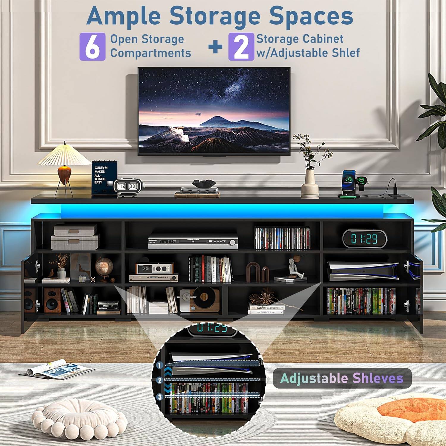 Ample Storage Spaces

6 Open Storage Compartments + 2 Storage Cabinet w/Adjustable Shelves

Adjustable Shelves