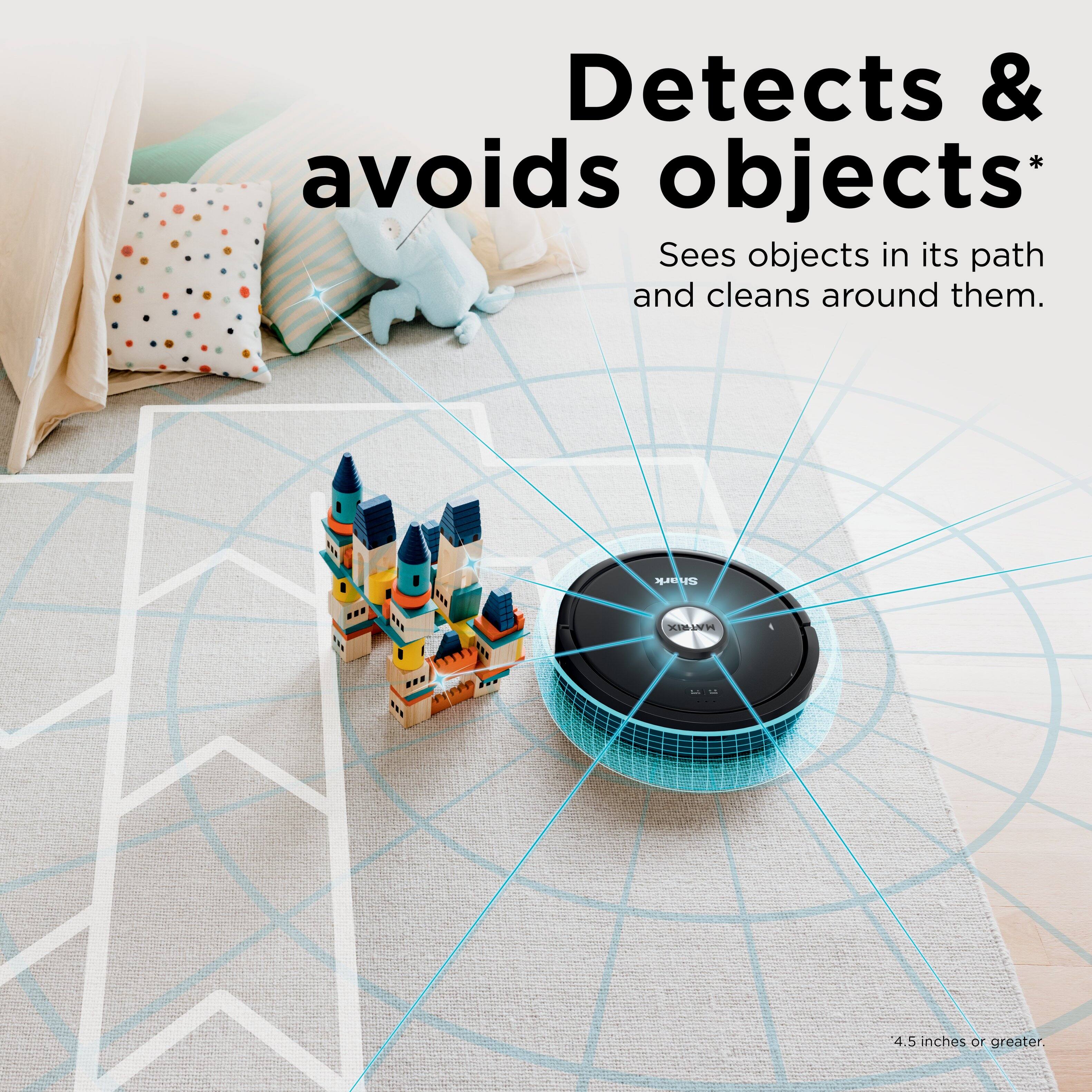 Detects & avoids objects: Sees objects in its path and cleans around them.