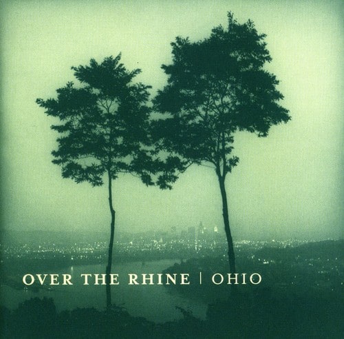 Over the Rhine - Ohio   - COMPACT DISCS [CD] price history on PriceWatchPro