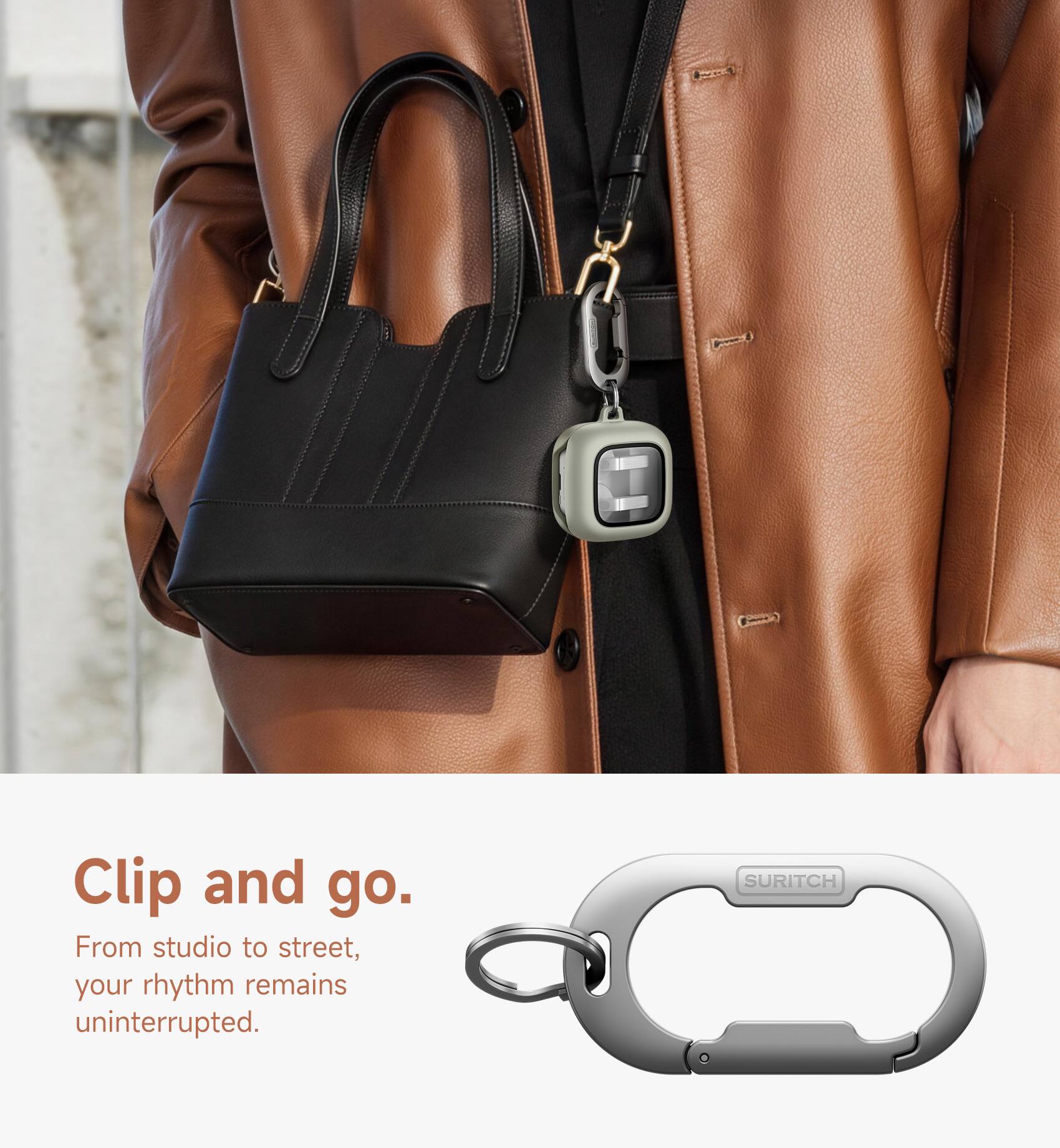Clip and go.  
From studio to street, your rhythm remains uninterrupted.  
SURITCH