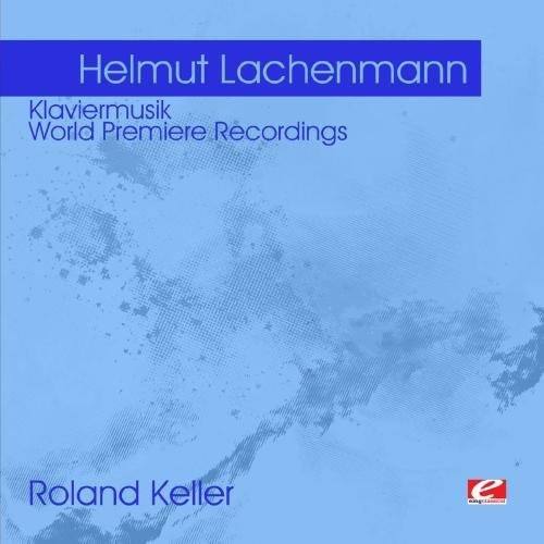 Helmut Lachenmann  
Klaviermusik  
World Premiere Recordings  

Roland Keller