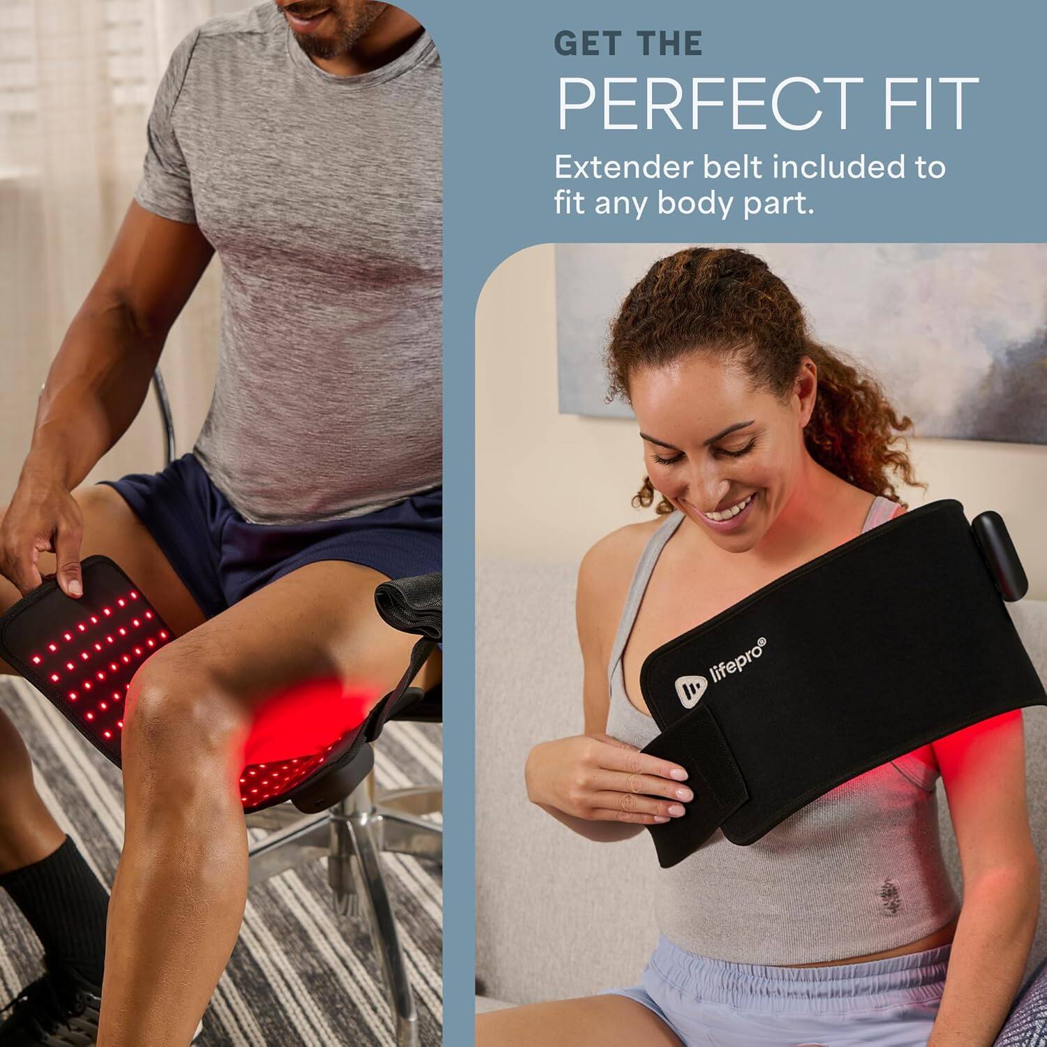 GET THE PERFECT FIT  
Extender belt included to fit any body part.  
lifepro I1
