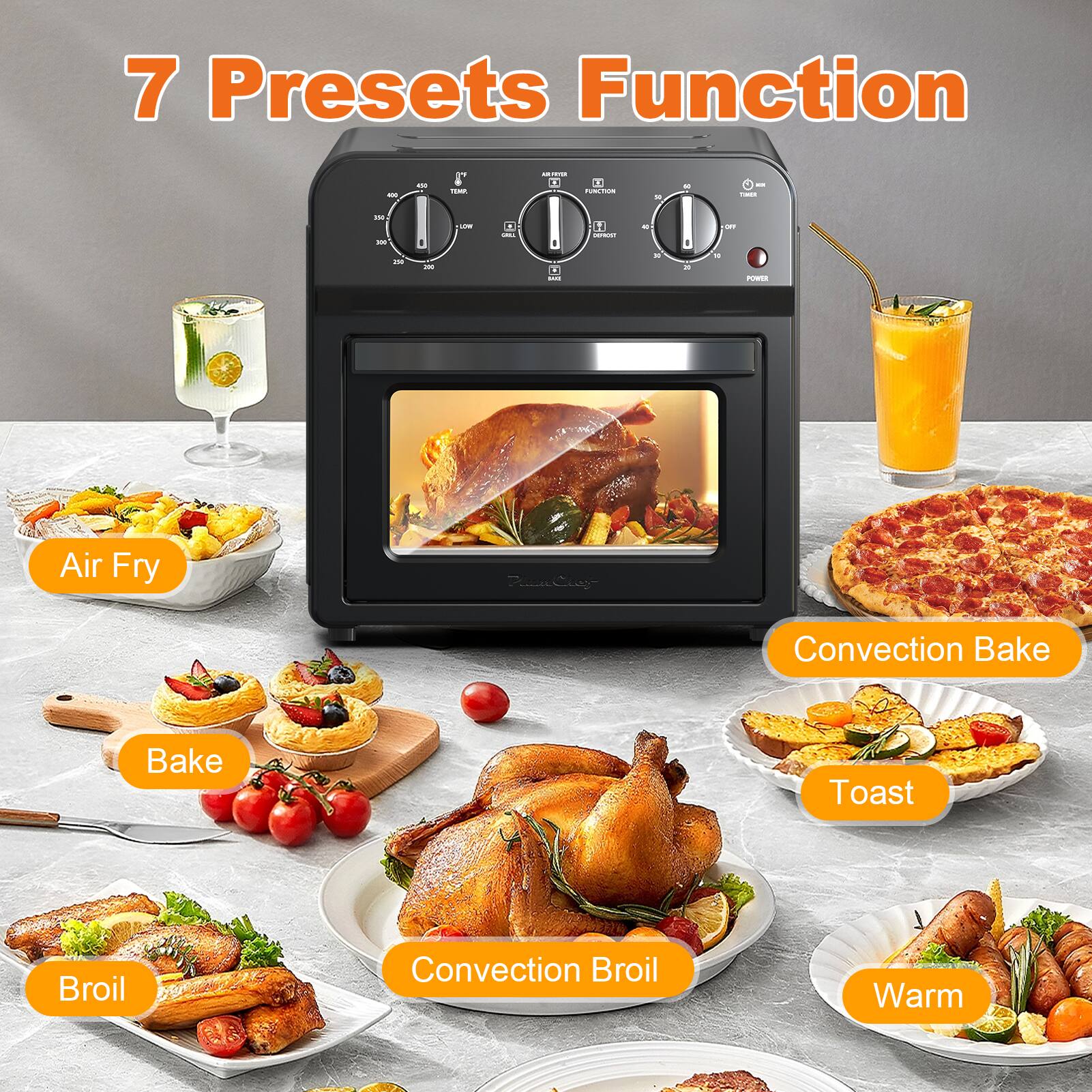 7 Presets Function

- Air Fry
- Bake
- Broil
- Convection Bake
- Convection Broil
- Toast
- Warm