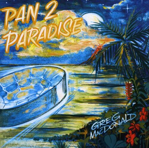 PAN 2 PARADISE  
GREG MCDONALD