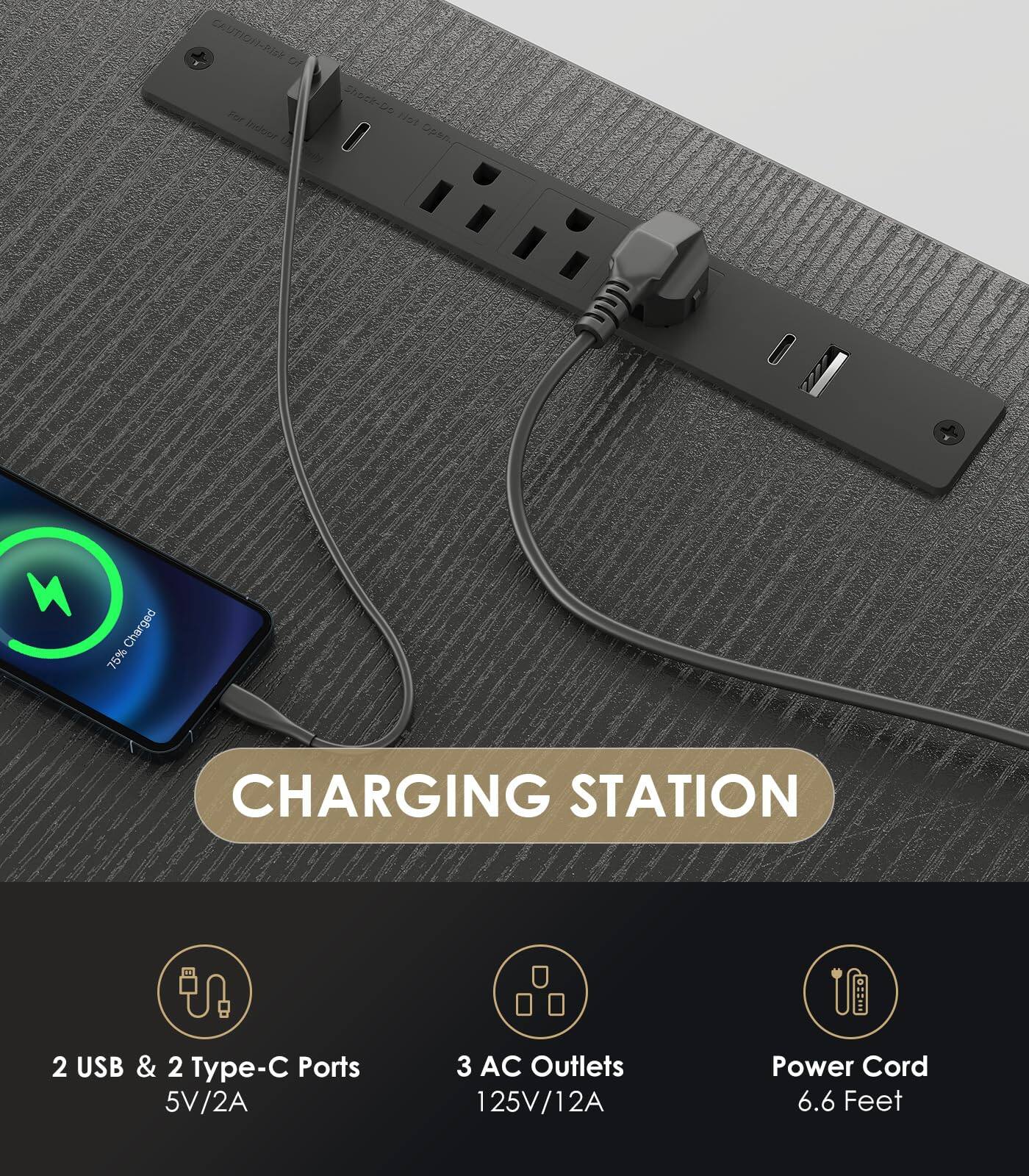 CAUTION: Risk of Fire. Do Not Overcharge

CHARGING STATION
2 USB & 2 Type-C Ports
5V/2A
3 AC Outlets
125V/12A
Power Cord
6.6 Feet