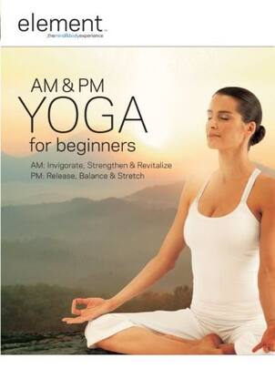 Front. Element: Am and Pm Yoga for Beginners - DVD.
