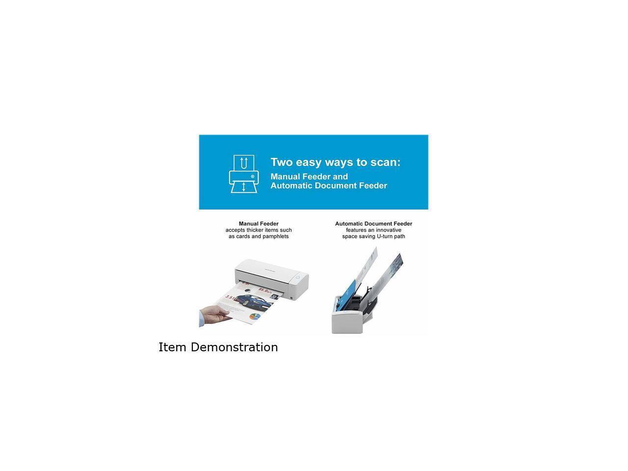 Two easy ways to scan: Manual Feeder and Automatic Document Feeder

Manual Feeder
- Accepts thicker items such as cards and pamphlets

Automatic Document Feeder
- Features an innovative space-saving U-turn path

Item Demonstration