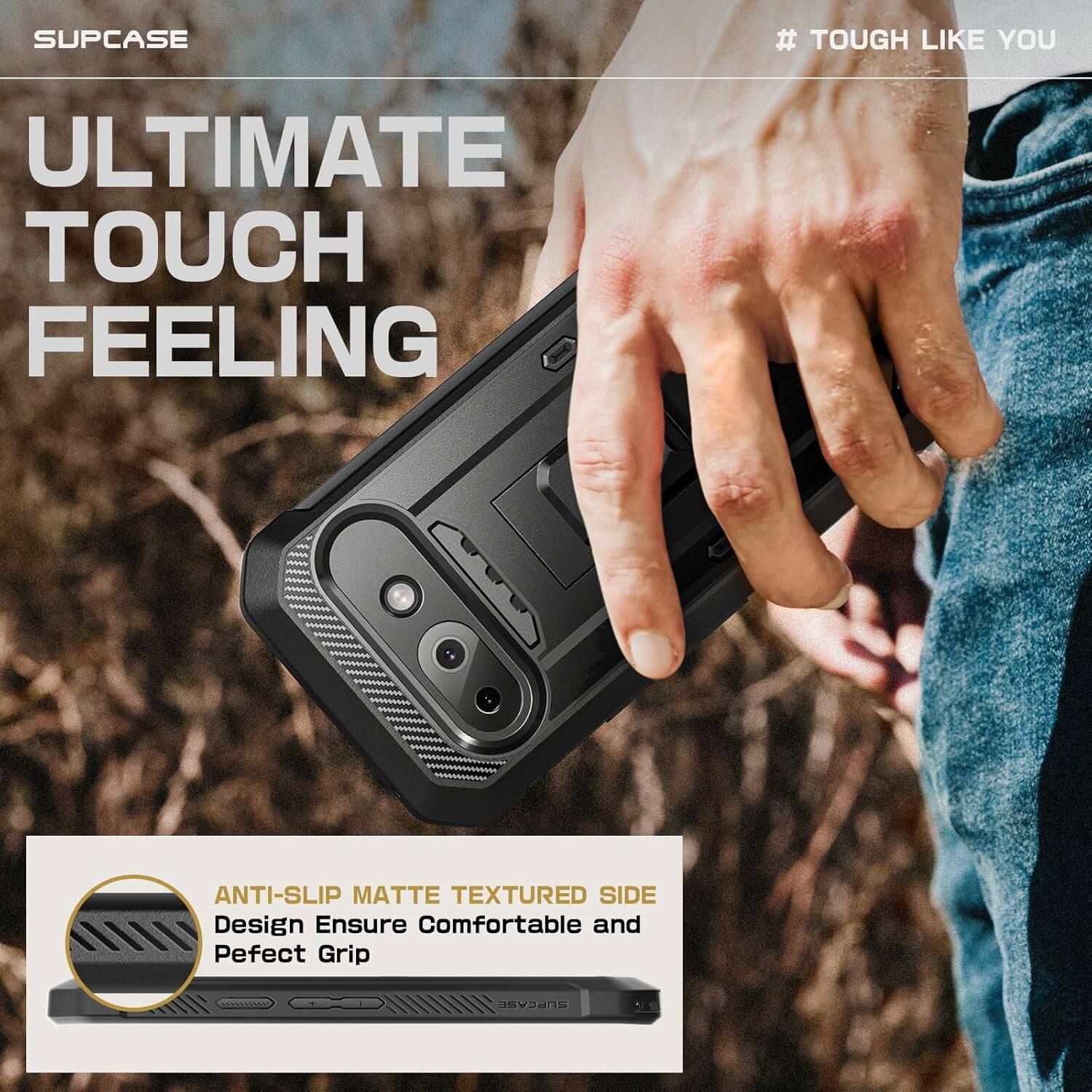SUPCASE

ULTIMATE TOUCH FEELING

# TOUGH LIKE YOU

ANTI-SLIP MATTE TEXTURED SIDE
Design Ensure Comfortable and Perfect Grip