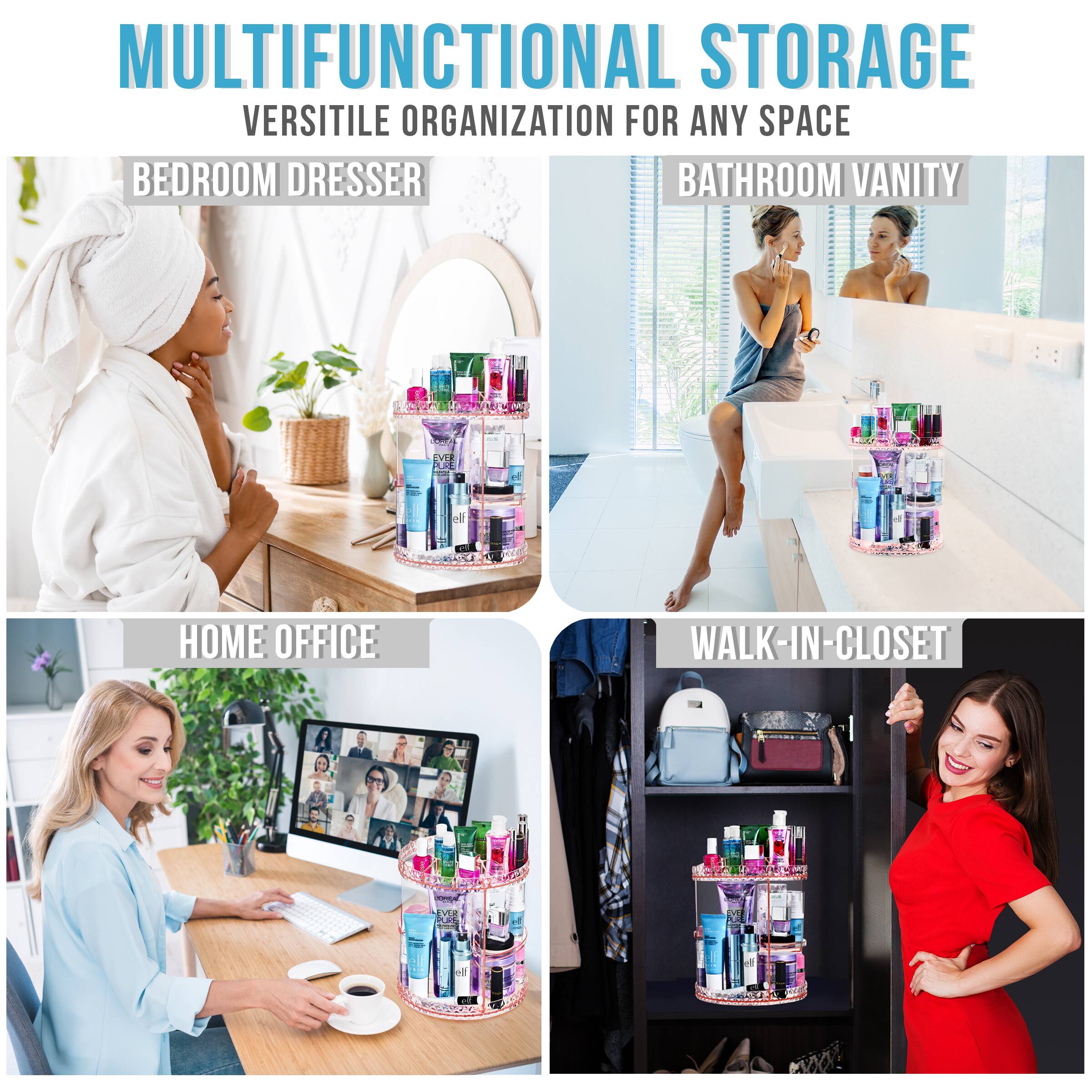 MULTIFUNCTIONAL STORAGE  
VERSITILE ORGANIZATION FOR ANY SPACE  

BEDROOM DRESSER  
BATHROOM VANITY  
HOME OFFICE  
WALK-IN CLOSET