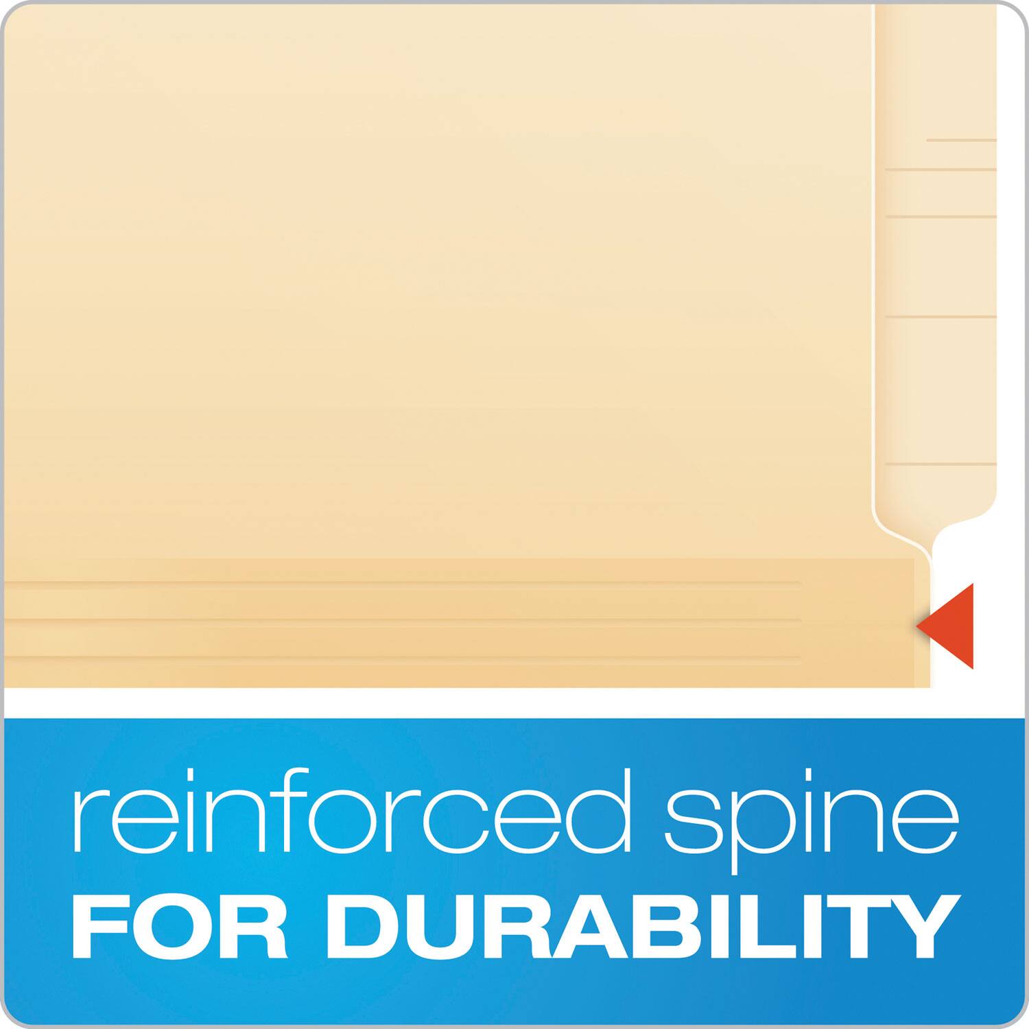 reinforced spine  
FOR DURABILITY