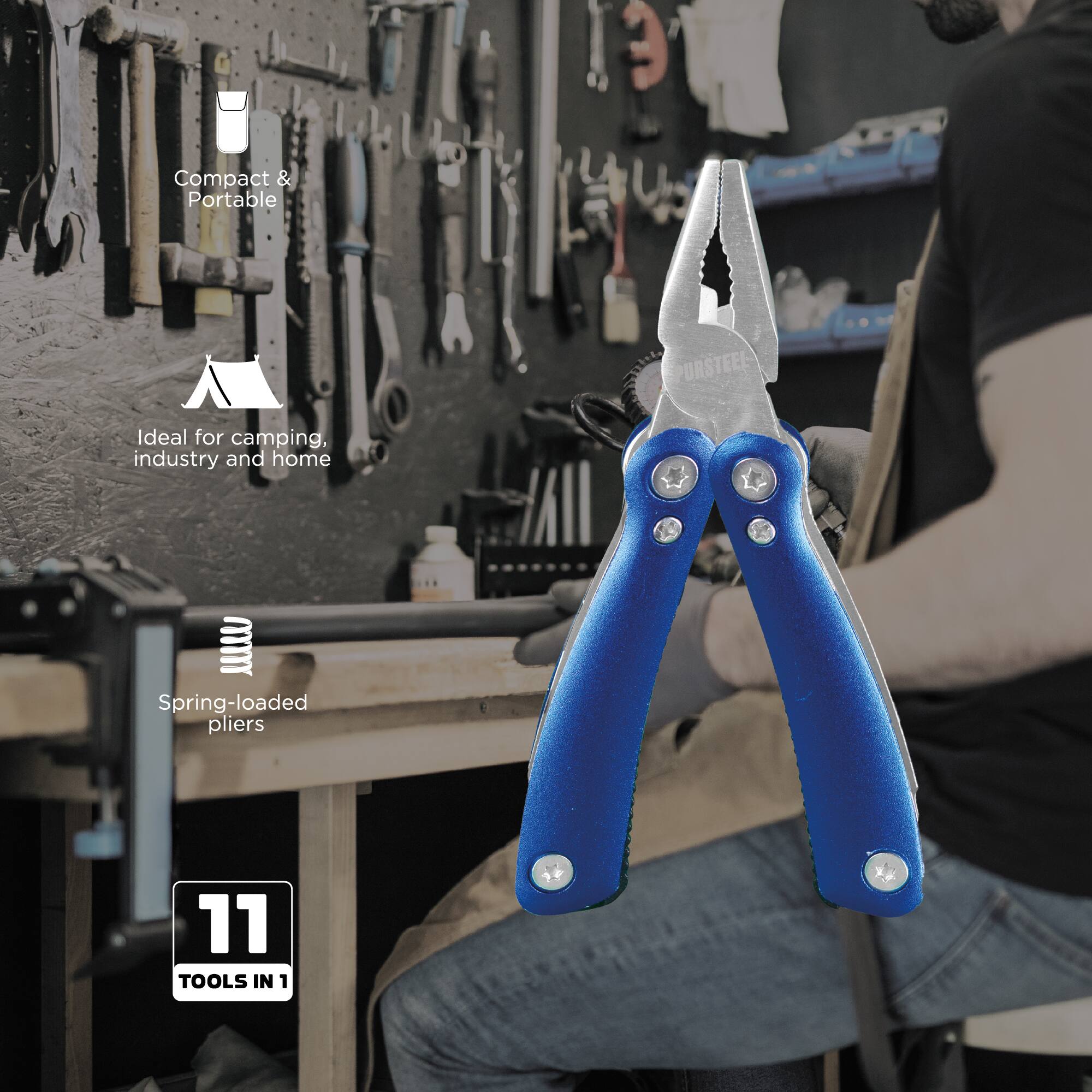 Compact & Portable PURSTEEL

Ideal for camping, industry and home

Spring-loaded pliers

11 TOOLS IN 1