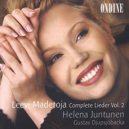 ONDINE
Leevi Madetoja Complete Lieder Vol. 2
Helena Juntunen
Gustav Djupsjöbacka
