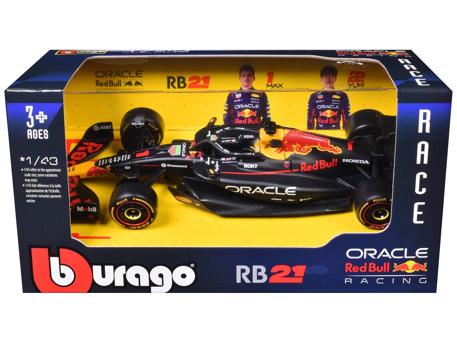 LE edBuibs  
F DT ORACLE Red Bull RB 21 MAX MATEA YUKI 22 RRCE - . S SEA - - - ORACLE K ORACLE 3+ AT&T modt Red Bull Red Bull AGES VISA WR oy NENED TAG ORACUE p Mb *1/43 . SPassword D ROKT RedBull HONDA 1/43 scale may 1/43 approximative certaines existes relers eest size, ait 28,s0me nlrence variantes the de variations approximate Tchelle, I pewvent la talle Mobil ONETA ELA ORACLE - - STEVERE RACE ERO ORACLE Red Bull urago RB 21 RACING

---

ORACLE  
Red Bull  
RB21  
MAX  
YUKI  

3+ AGES  
*1/43  
*1/43 refers to the approximate scale size; some variations may exist.  
*1/43 fait référence à la taille approximative de l'échelle; certaines variantes peuvent exister.  

AT&T  
VISA  
ROKT  
Mobil  
HONDA  
1Password  
