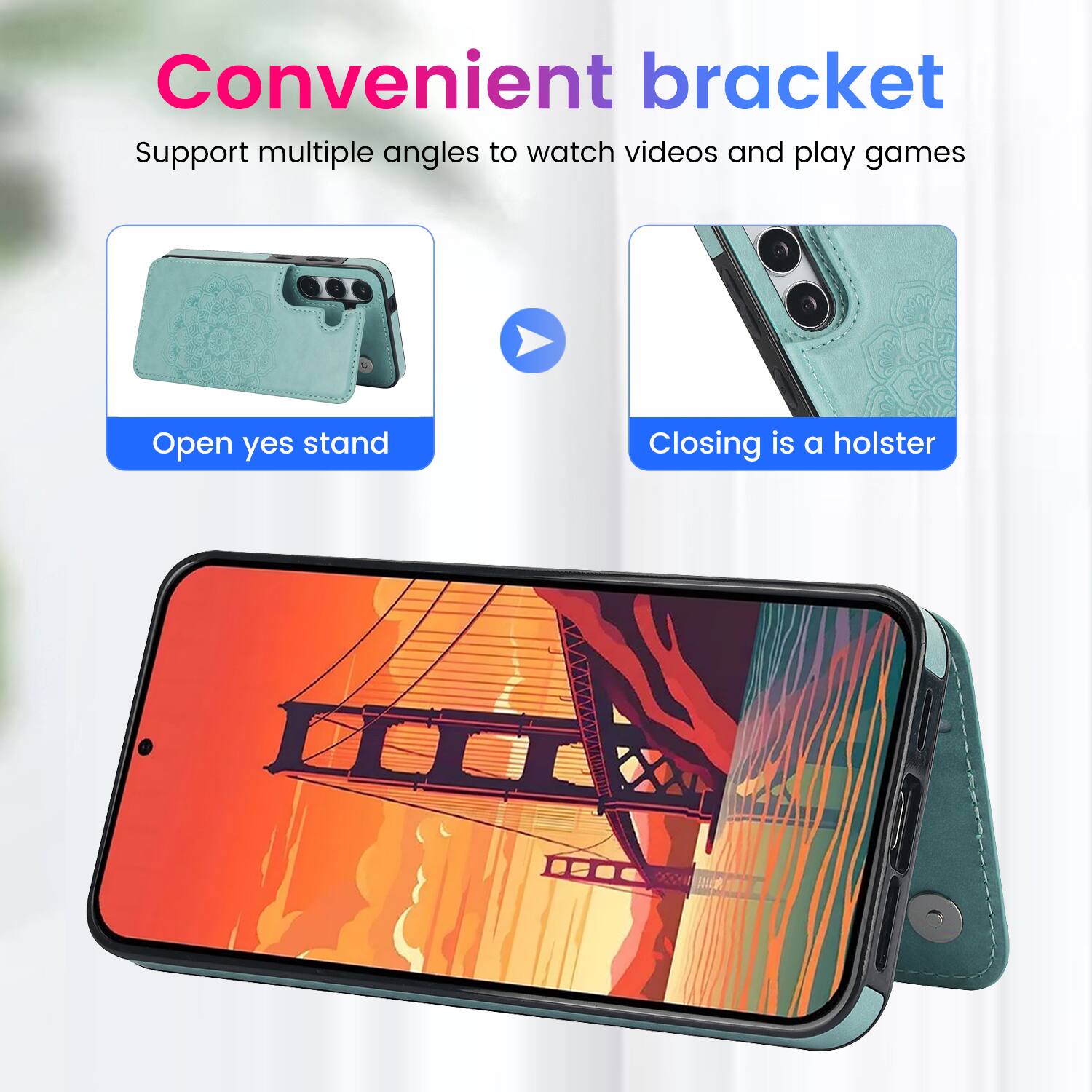 Convenient bracket  
Support multiple angles to watch videos and play games  
Open yes stand  
Closing is a holster