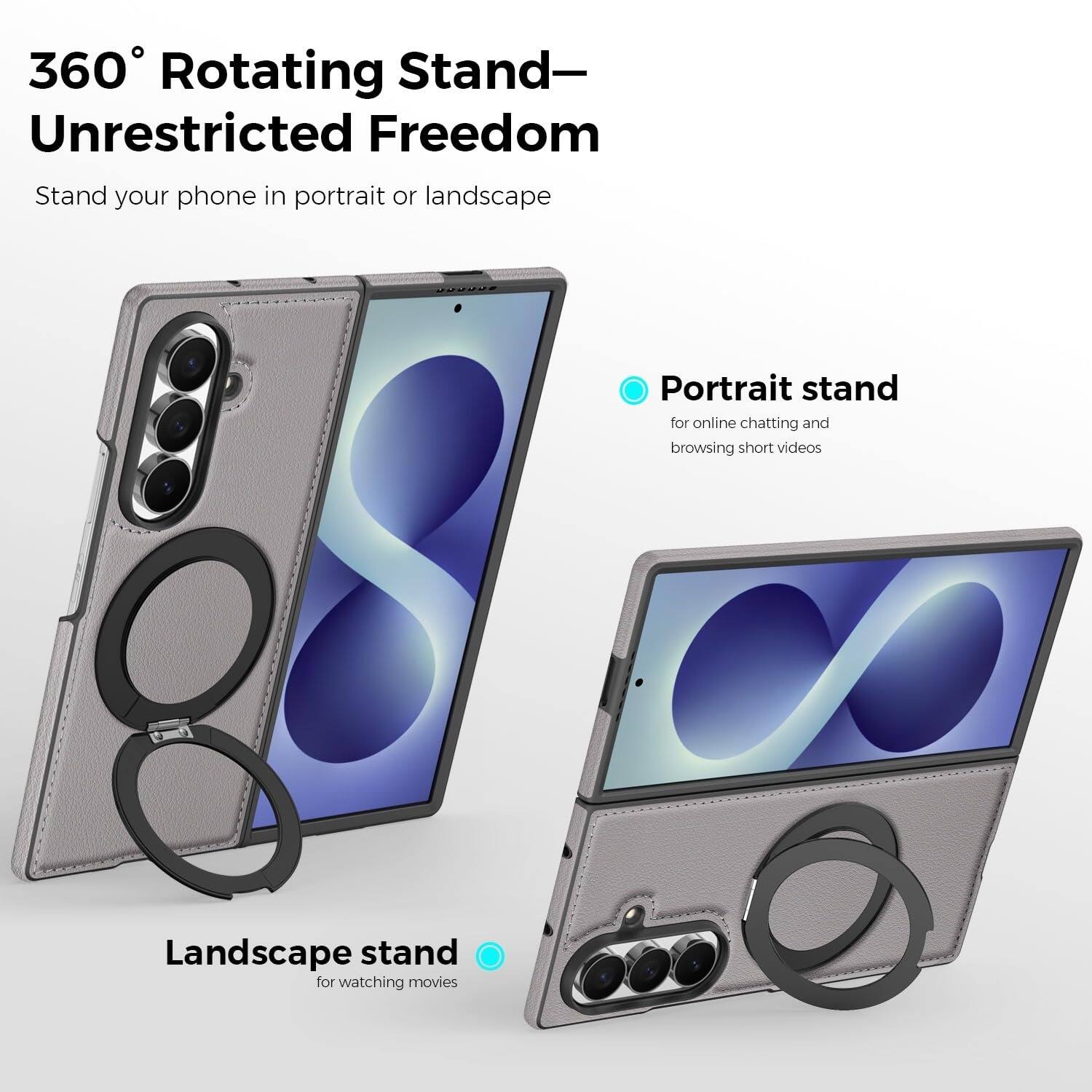 360° Rotating Stand—Unrestricted Freedom

Stand your phone in portrait or landscape

Portrait stand for online chatting and browsing short videos

Landscape stand for watching movies