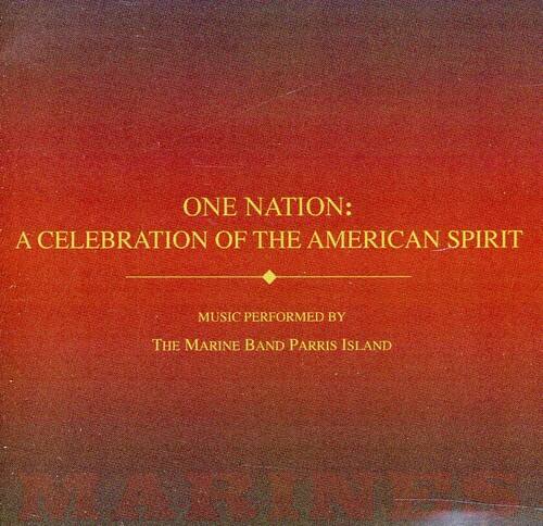 ONE NATION:  
A CELEBRATION OF THE AMERICAN SPIRIT  

MUSIC PERFORMED BY  
THE MARINE BAND PARRIS ISLAND