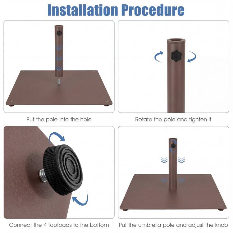 Installation Procedure

1. Put the pole into the hole
2. Rotate the pole and tighten it
3. Connect the 4 footpads to the bottom
4. Put the umbrella pole and adjust the knob