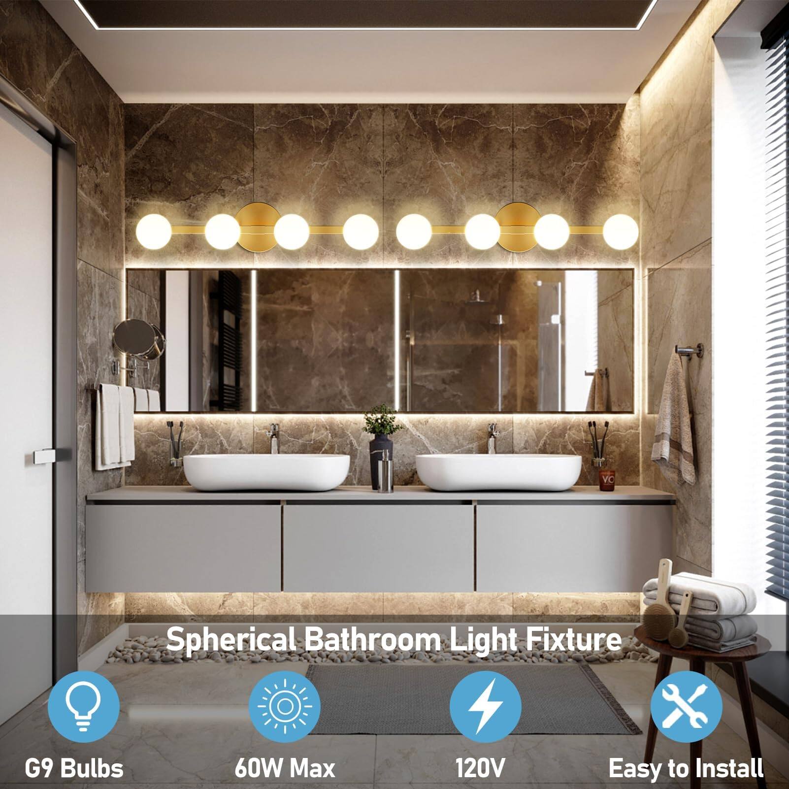 Spherical Bathroom Light Fixture

- G9 Bulbs
- 60W Max
- 120V
- Easy to Install