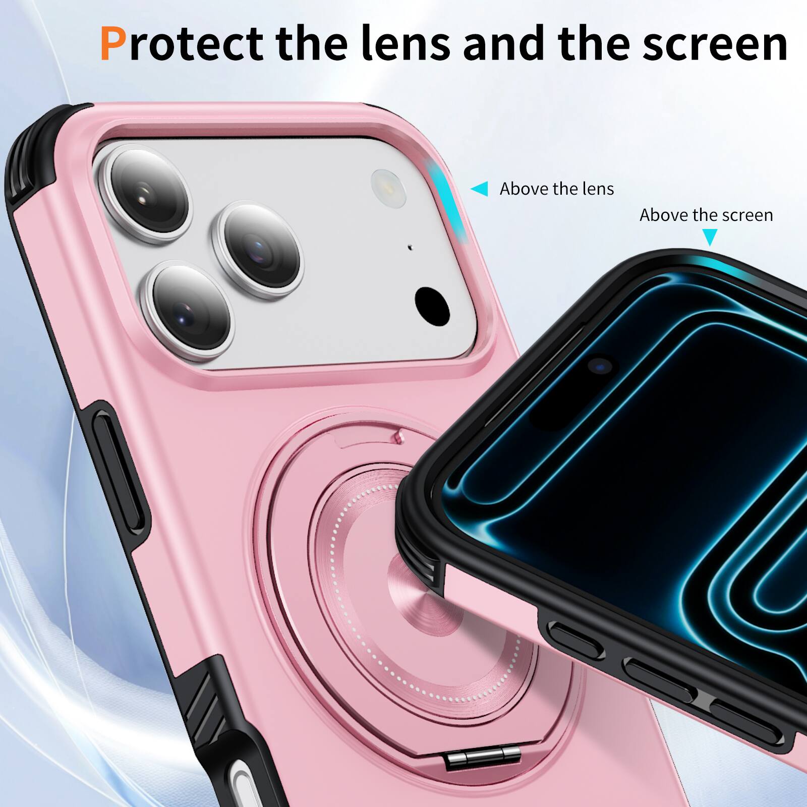 Protect the lens and the screen

Above the lens

Above the screen