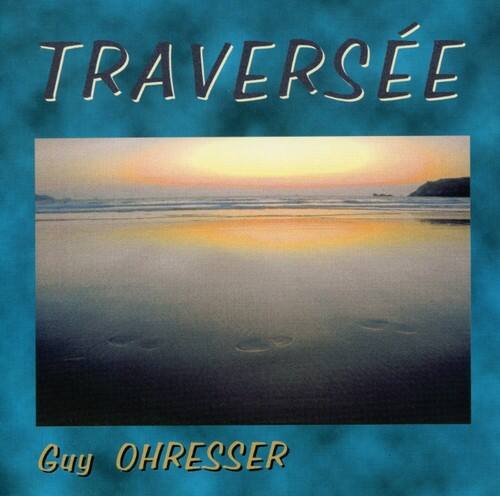 Guy Ohresser - Traversee   - COMPACT DISCS [CD]