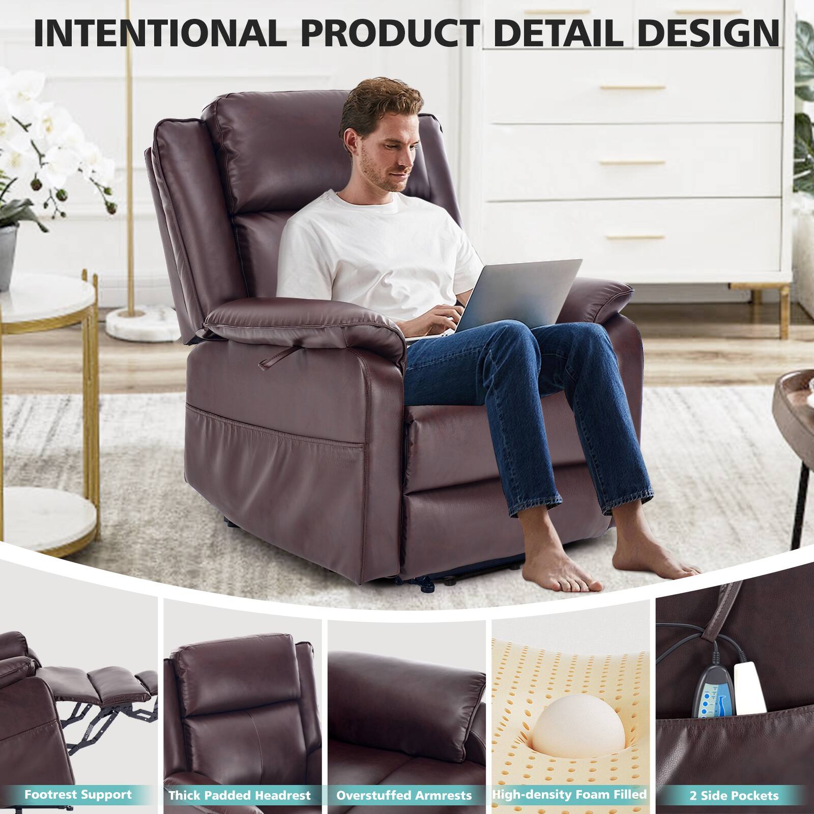 INTENTIONAL PRODUCT DETAIL DESIGN

- Footrest Support
- Thick Padded Headrest
- Overstuffed Armrests
- High-density Foam Filled
- 2 Side Pockets