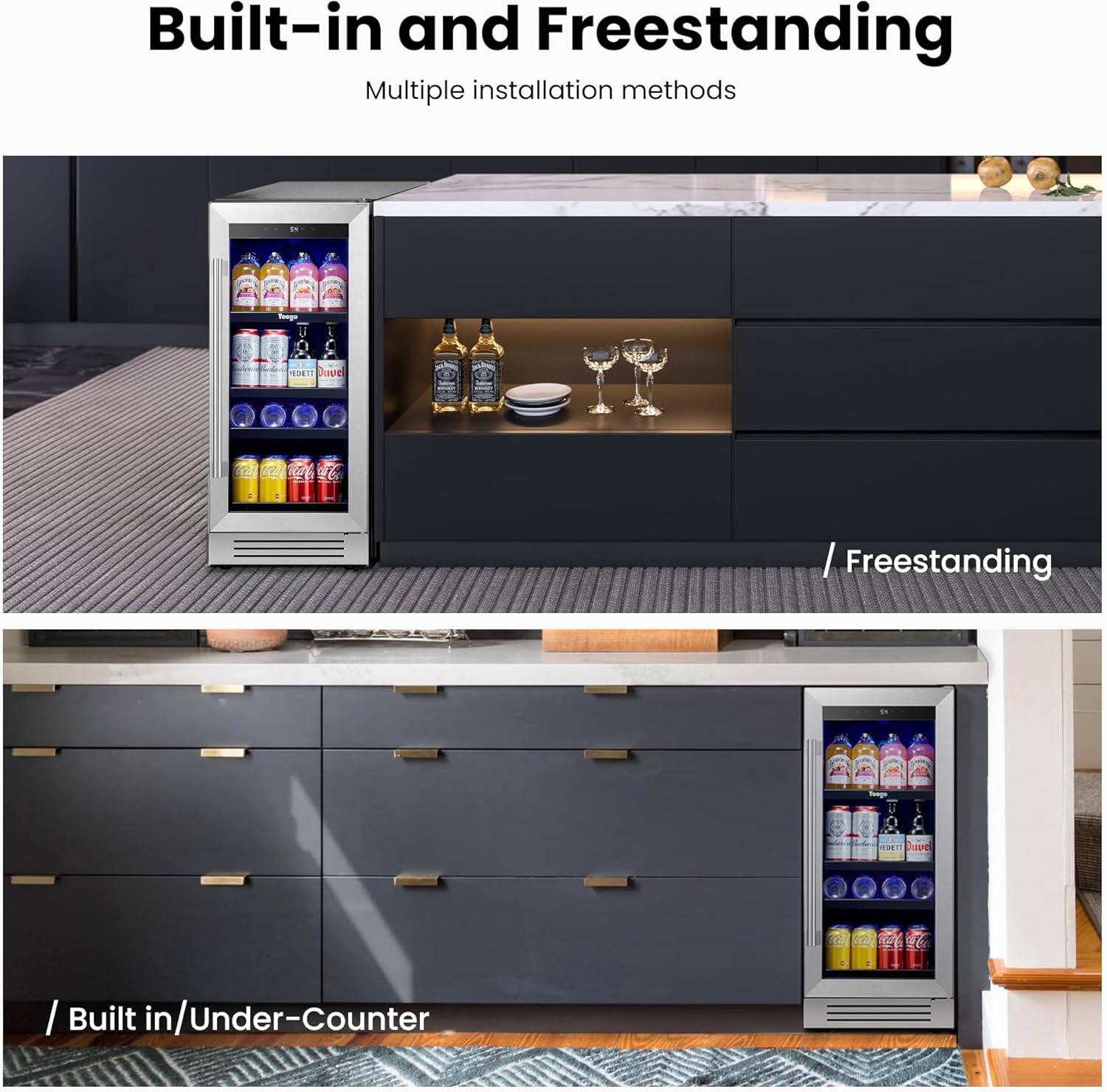 Built-in and Freestanding  
Multiple installation methods  

Freestanding  

Built in/Under-Counter