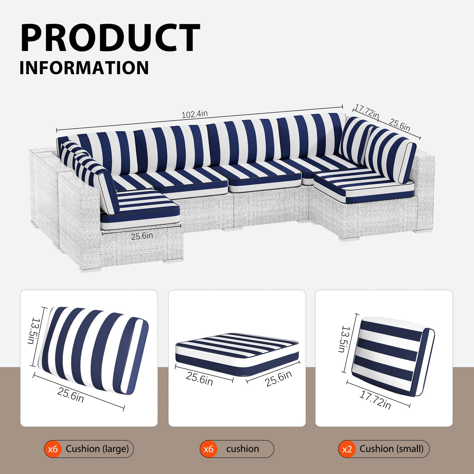 PRODUCT INFORMATION

102.4in 17.72in  
25.6in 25.6in 25.6in 13.5in 25.6in 25.6in 13.5in 17.72in

x6 Cushion (large)  
x6 cushion  
x2 Cushion (small)